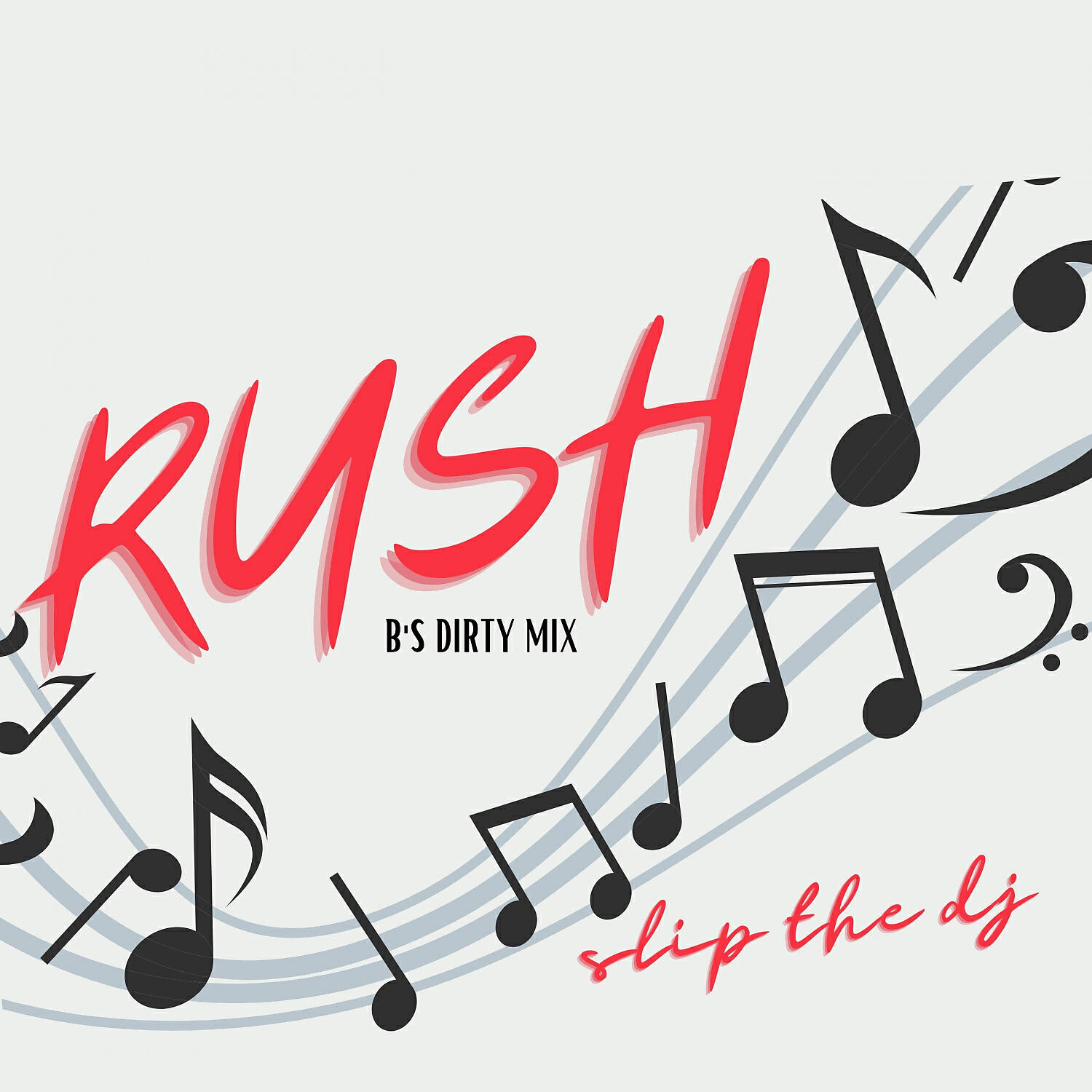 Slip The DJ - Rush (B's Dirty Mix)