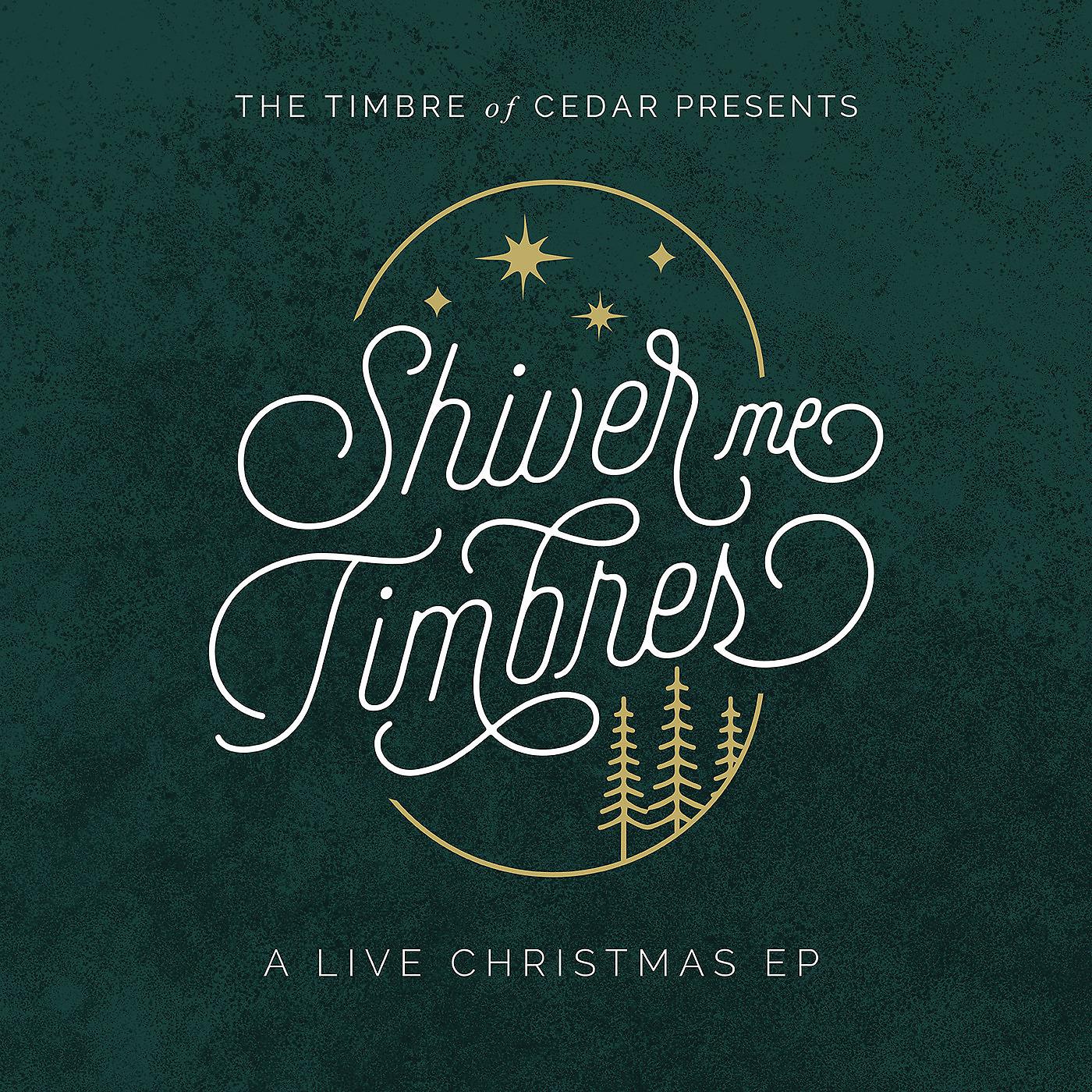 Постер альбома Shiver Me Timbres - A Live Christmas EP