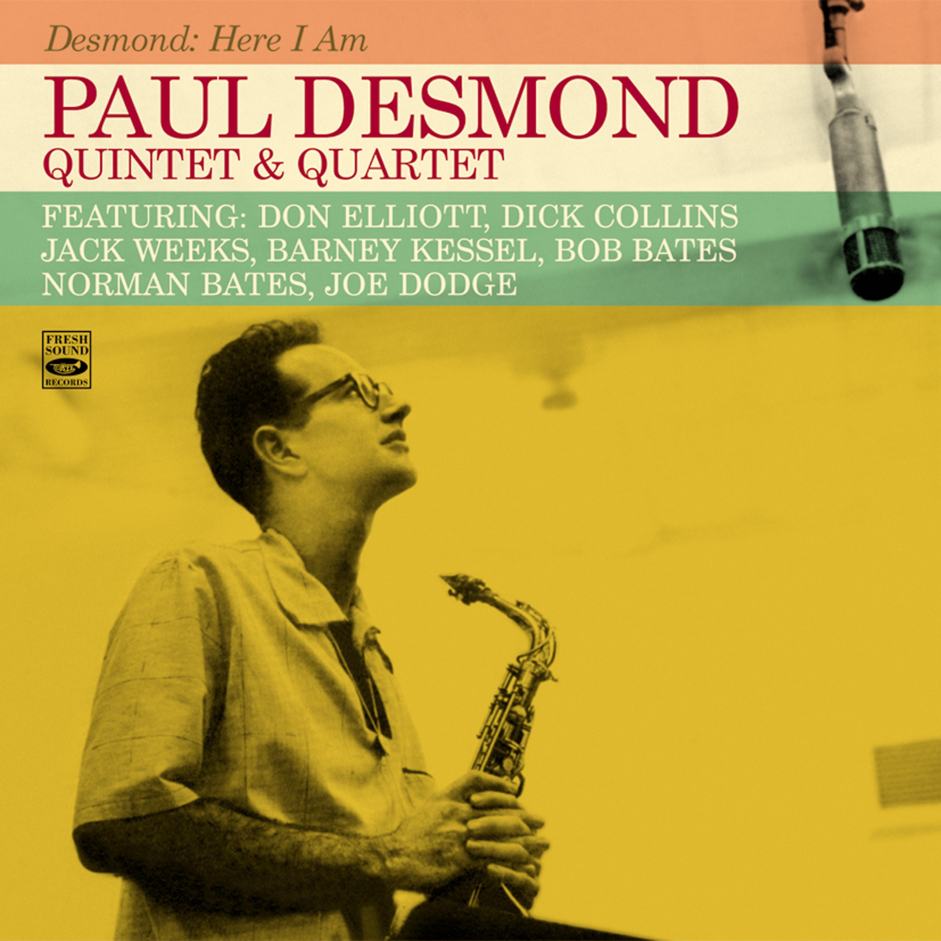 Постер альбома Paul Desmond Quintet & Quartet. Desmond: Here I Am