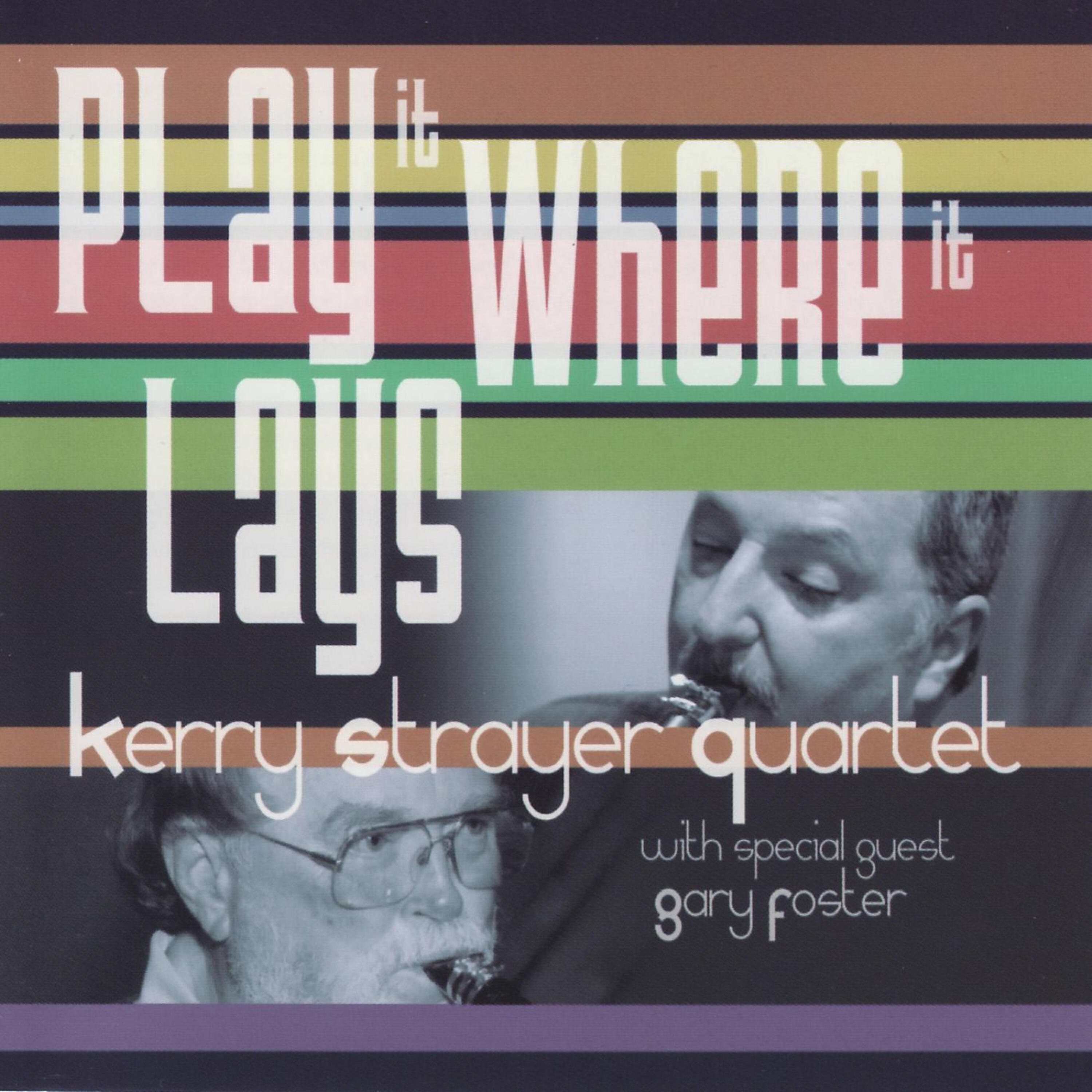Kerry Strayer Quartet - All Too Soon
