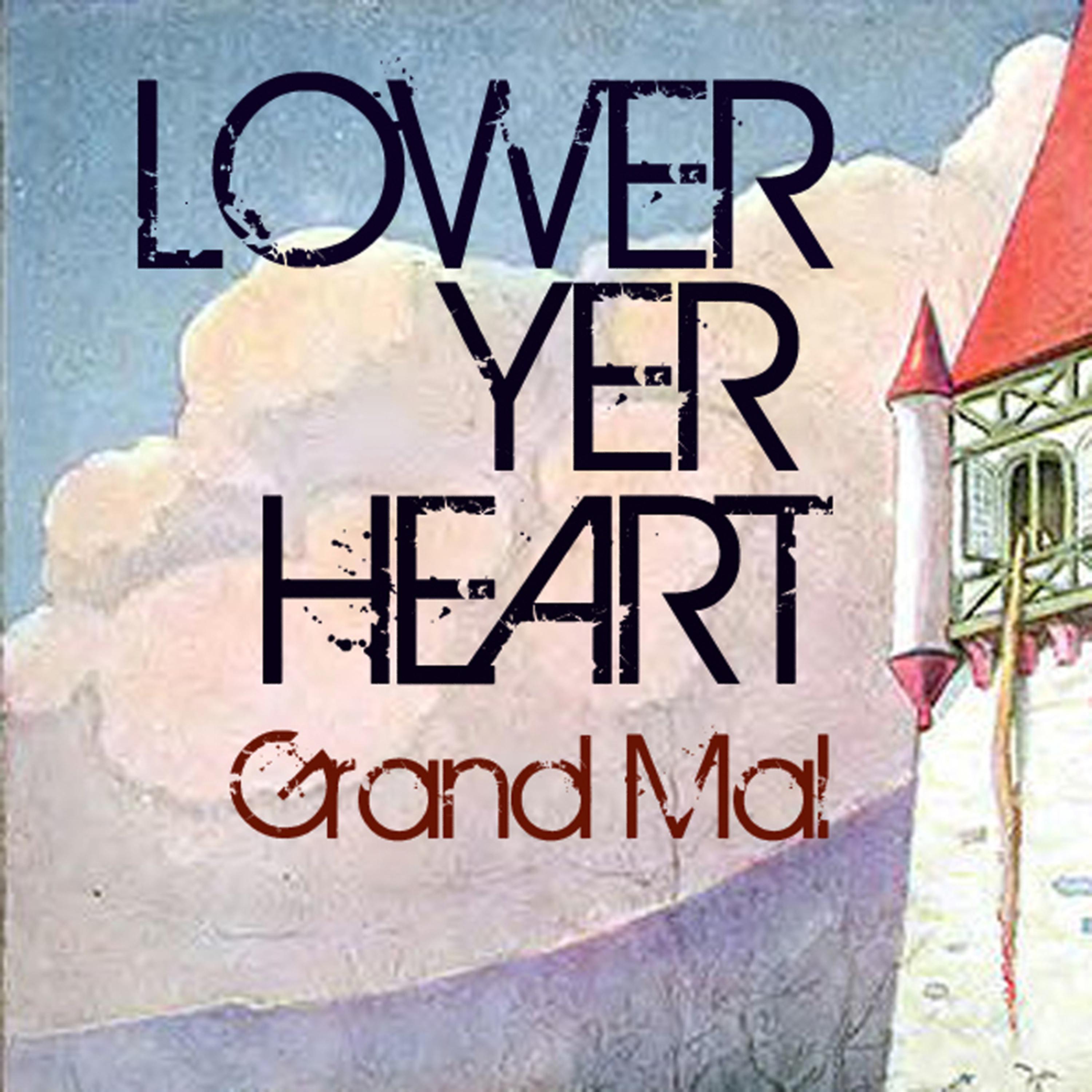 Постер альбома Lower Yer Heart