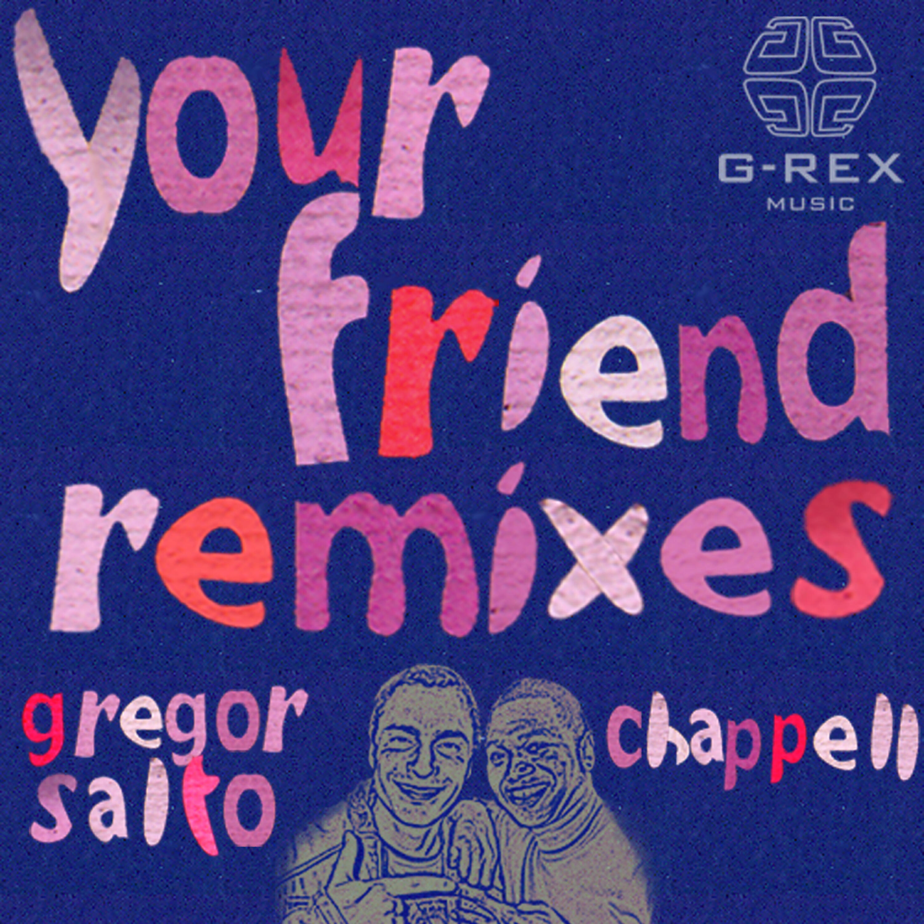 Chappell - Your Friend (Chris Kaeser remix)