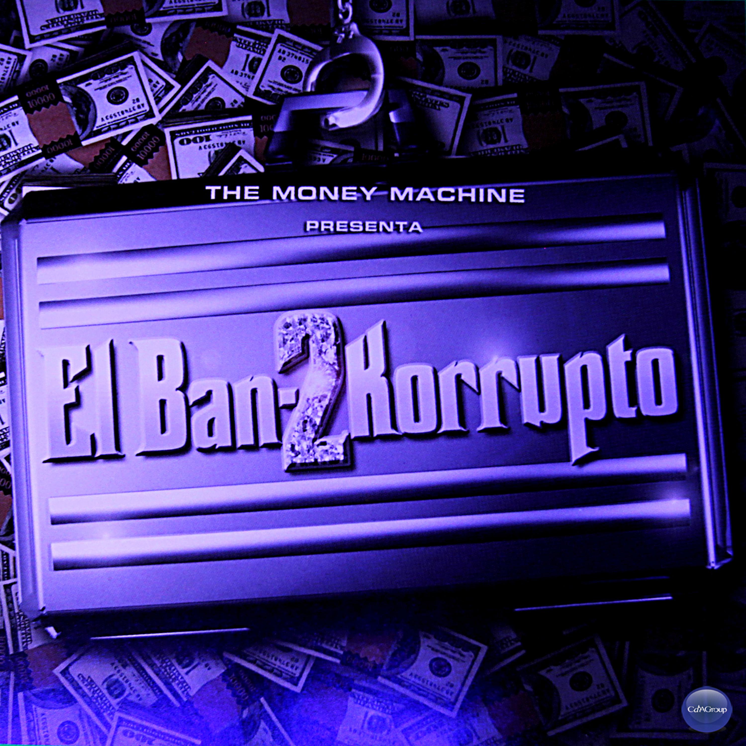 Постер альбома The Money Machine Presenta: El Bando Korrupto 2