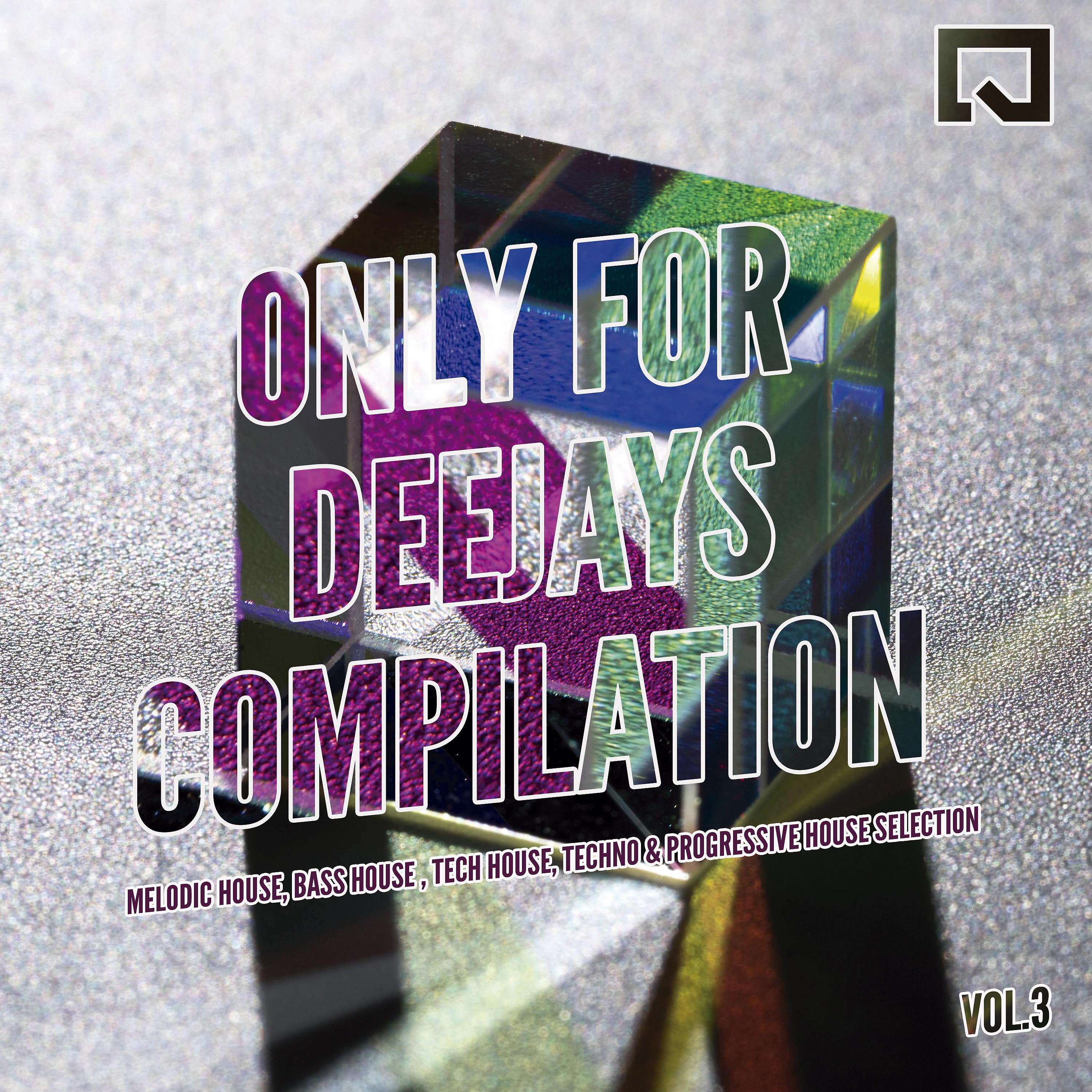 Постер альбома Only for Deejays Compilation Vol. 3