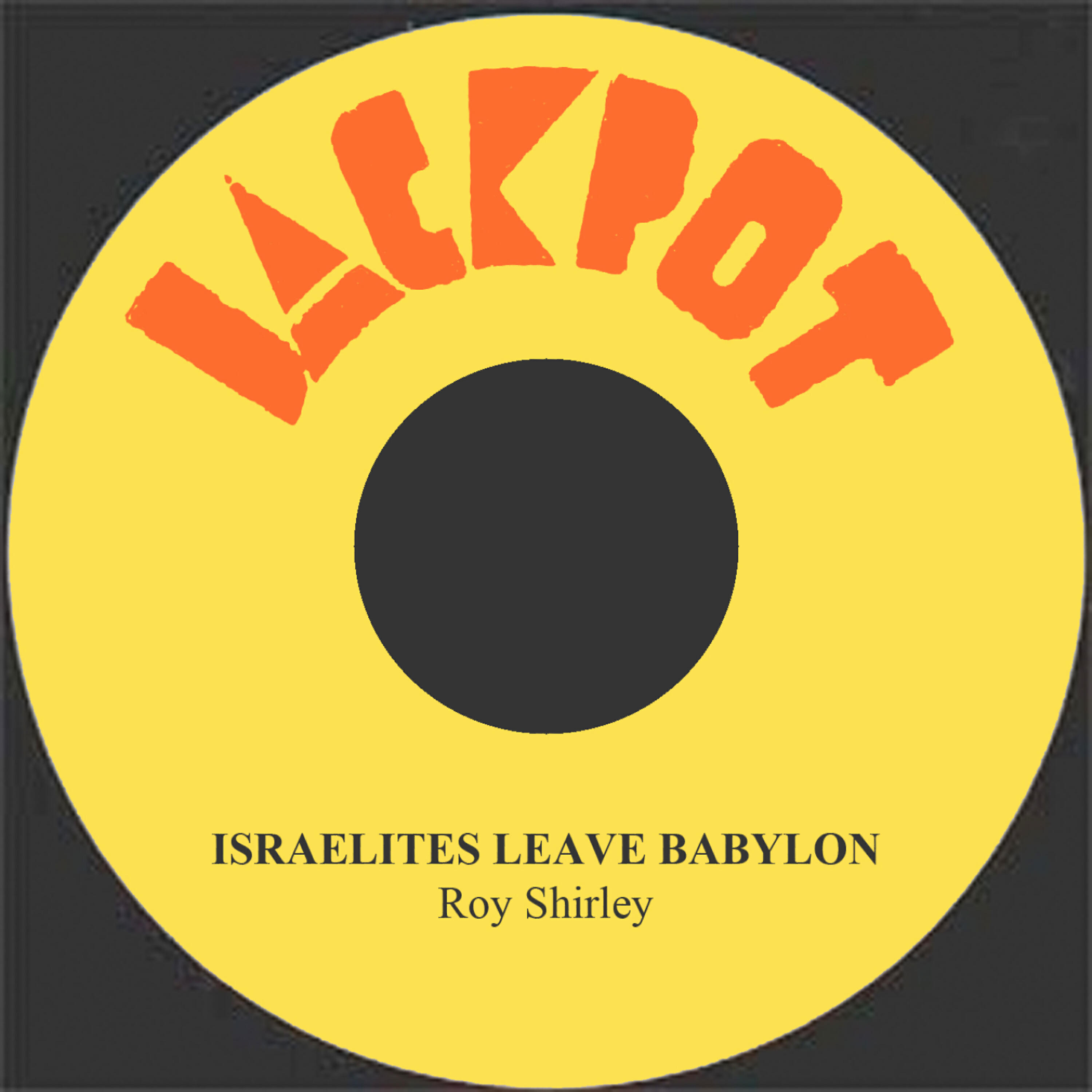 Roy Shirley - Israelites Leave Babylon