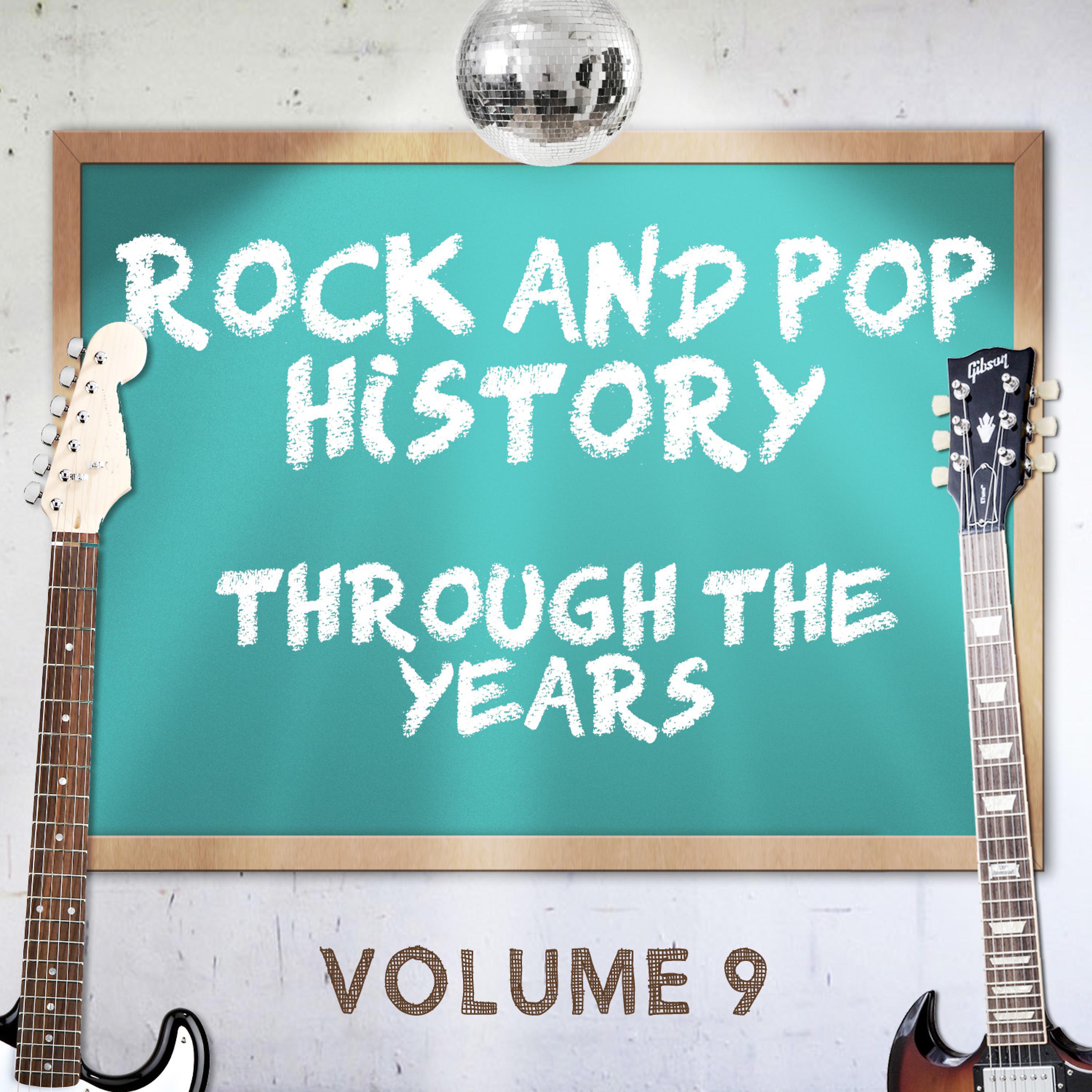 Постер альбома Rock and Pop History Through the Years, Vol. 9