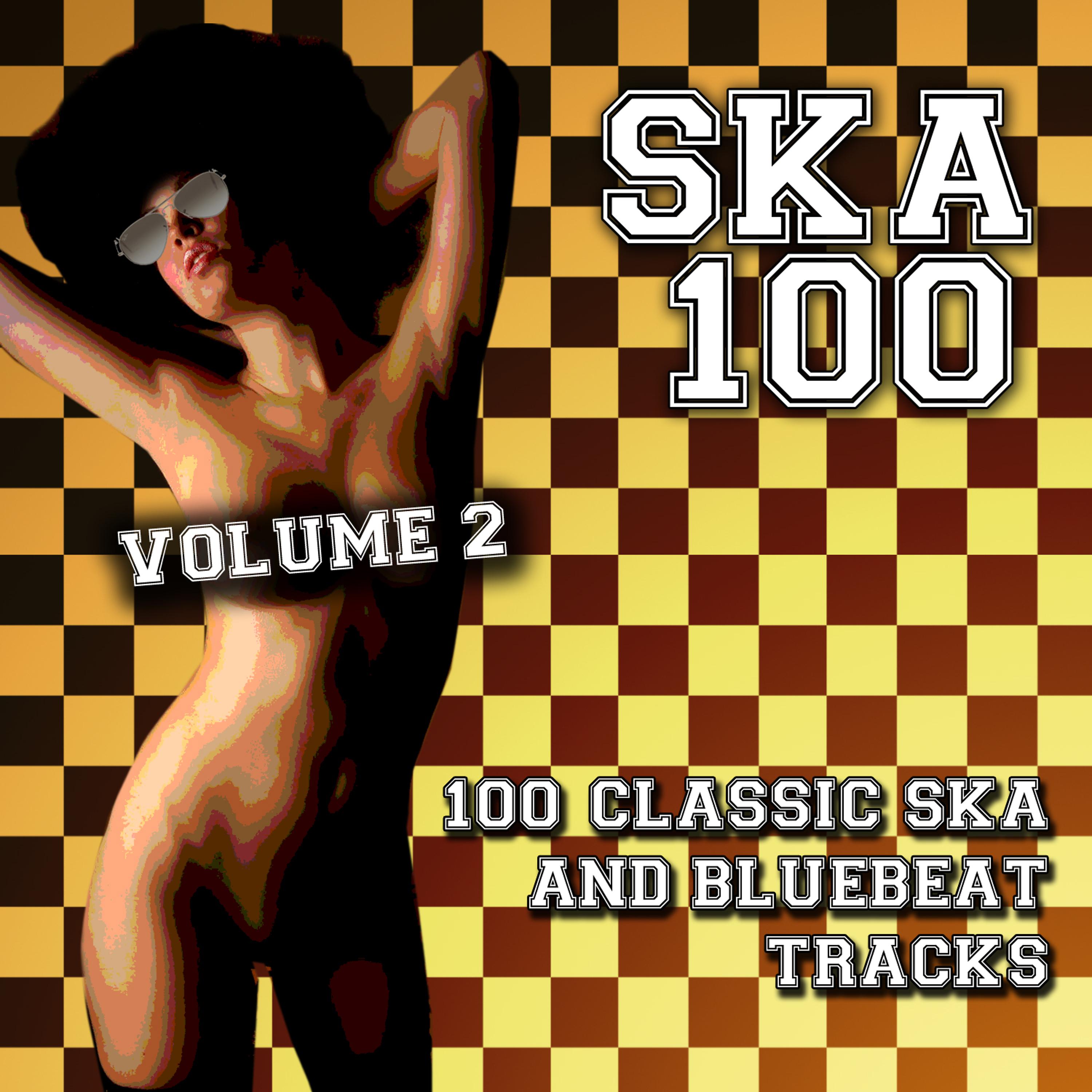 Постер альбома Ska 100 - 100 Classic Ska and Bluebeat Tracks, Vol. 2