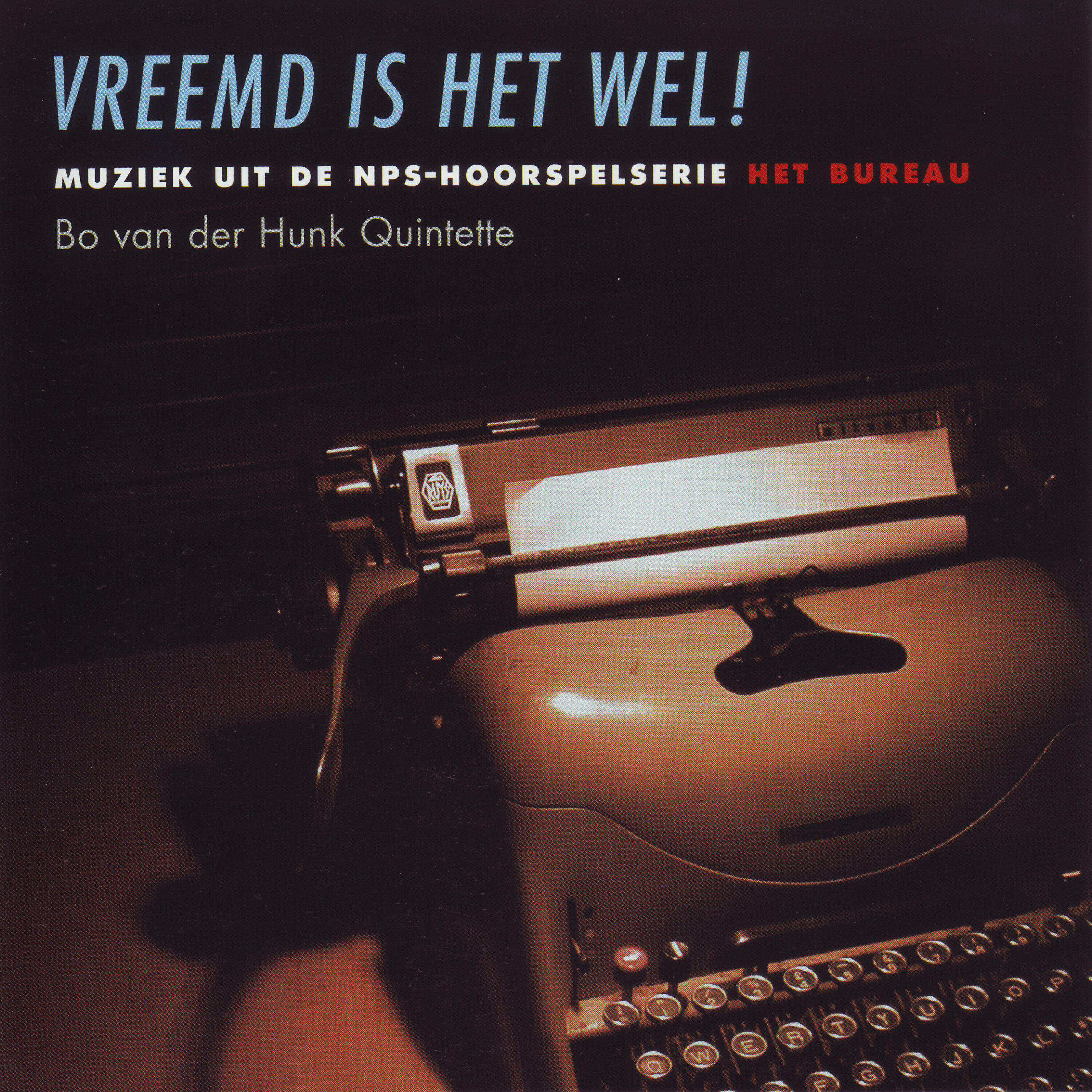 Bo van der Hunk Quintette - Wie Ziet Je Zitten, Als Je Nergens Bent