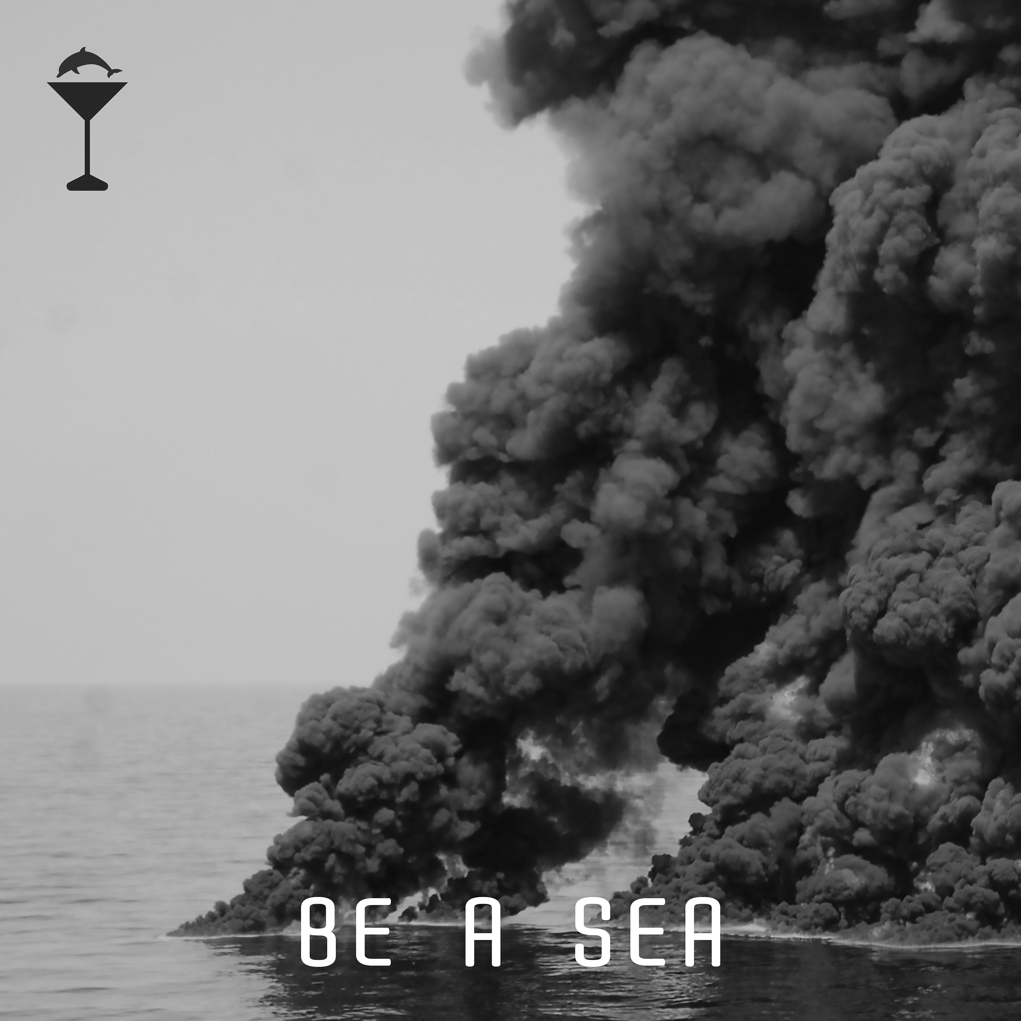 Постер альбома Be a Sea