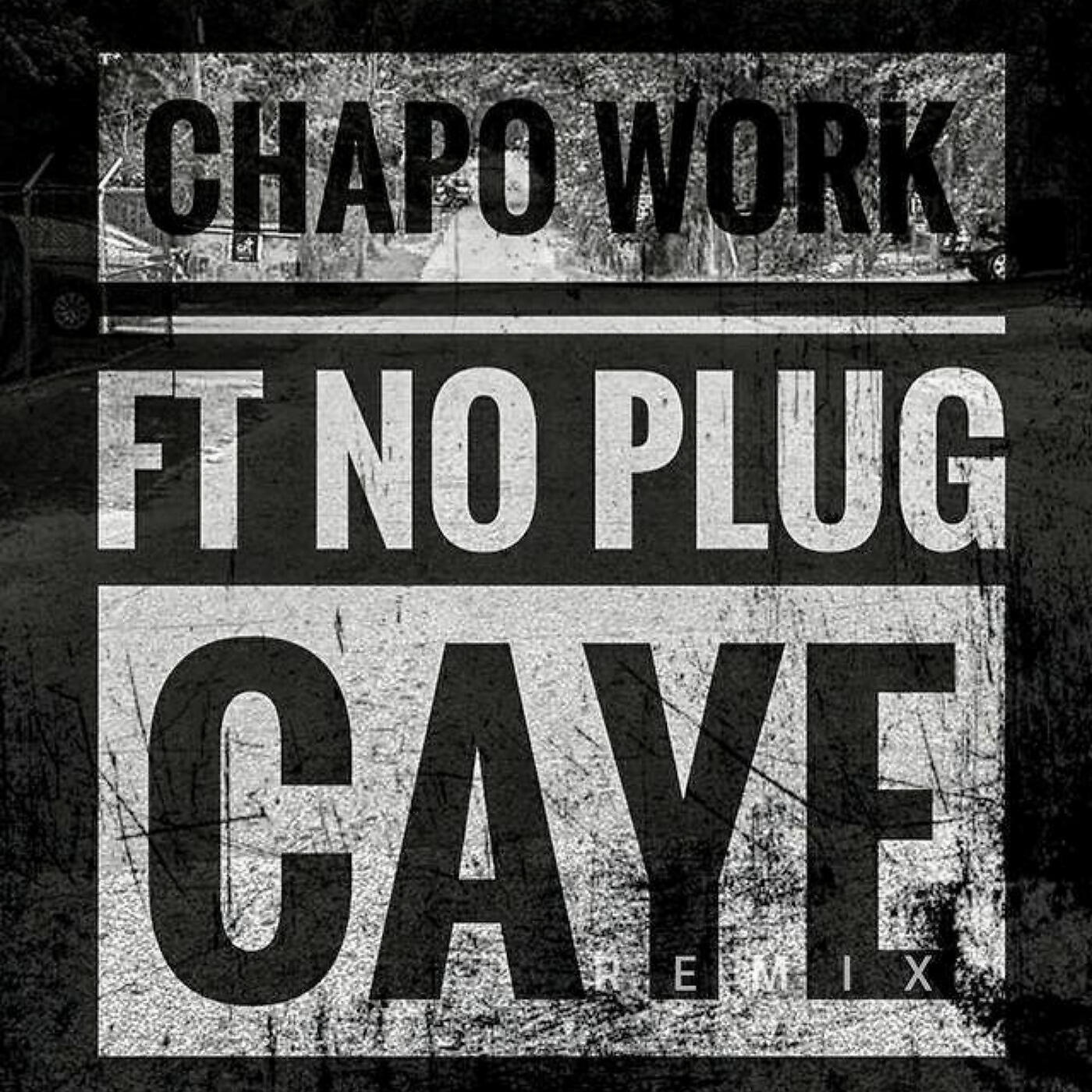 Chapo Work - Caye (Remix)