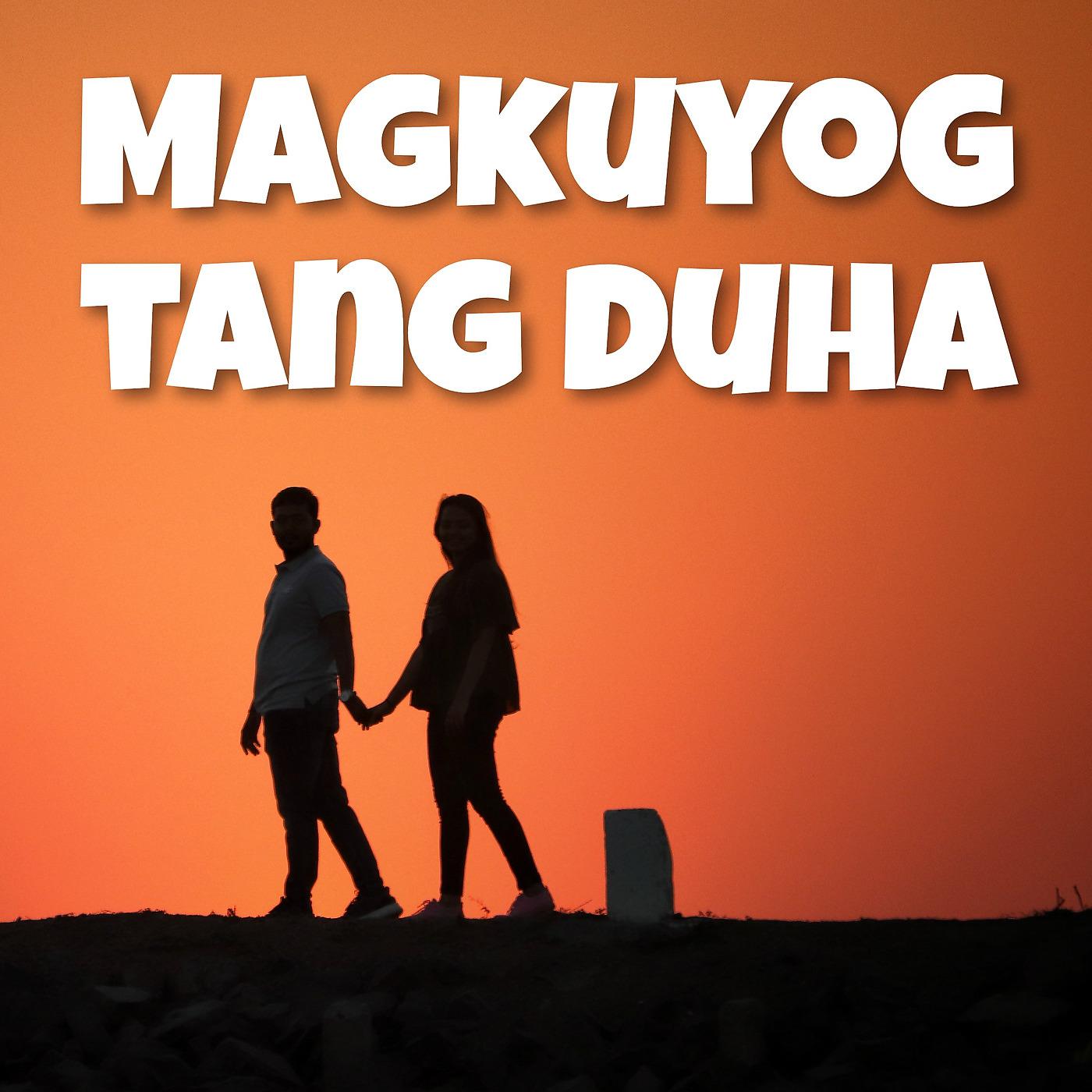 Постер альбома Magkuyog Tang Duha