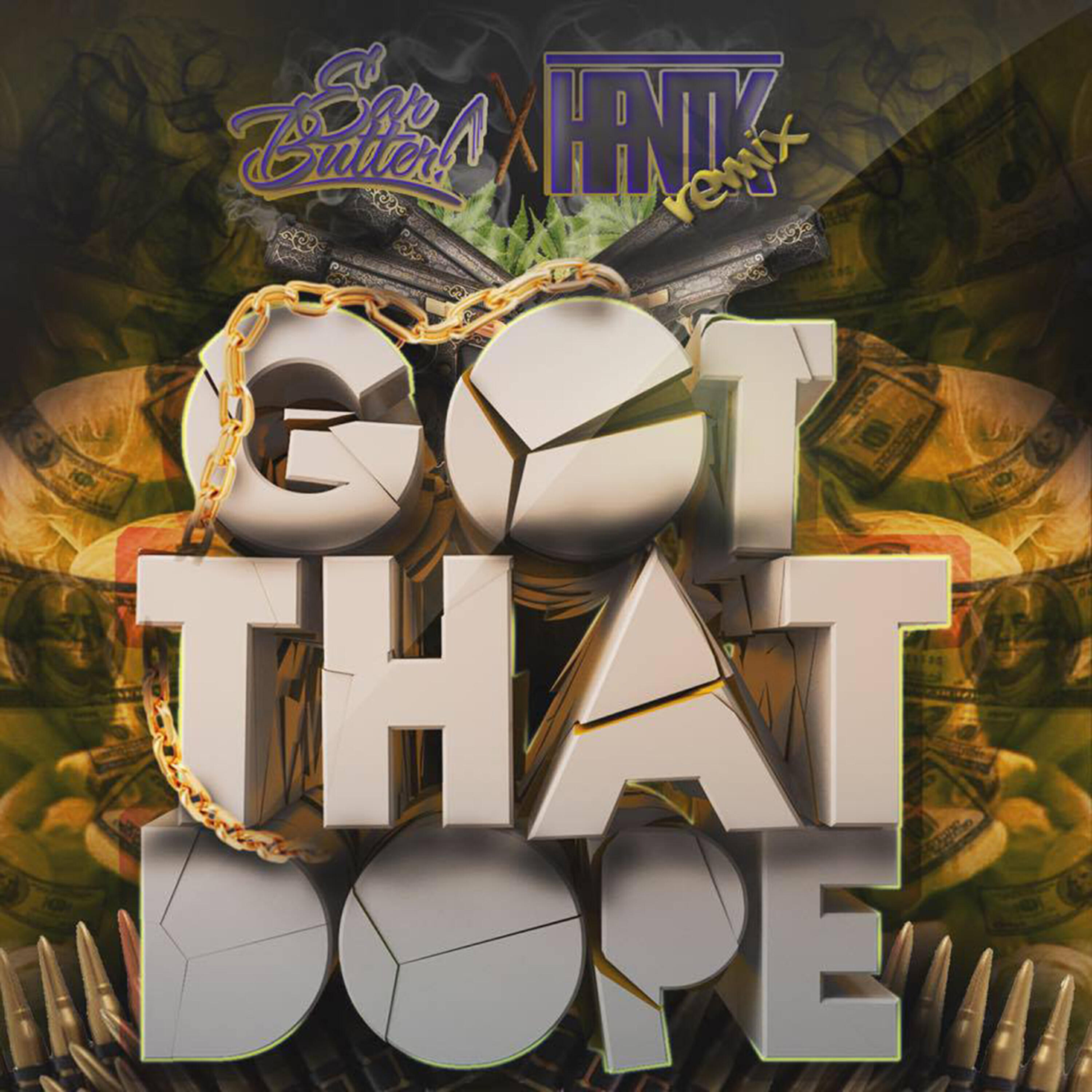 Earbutter - Got That Dope