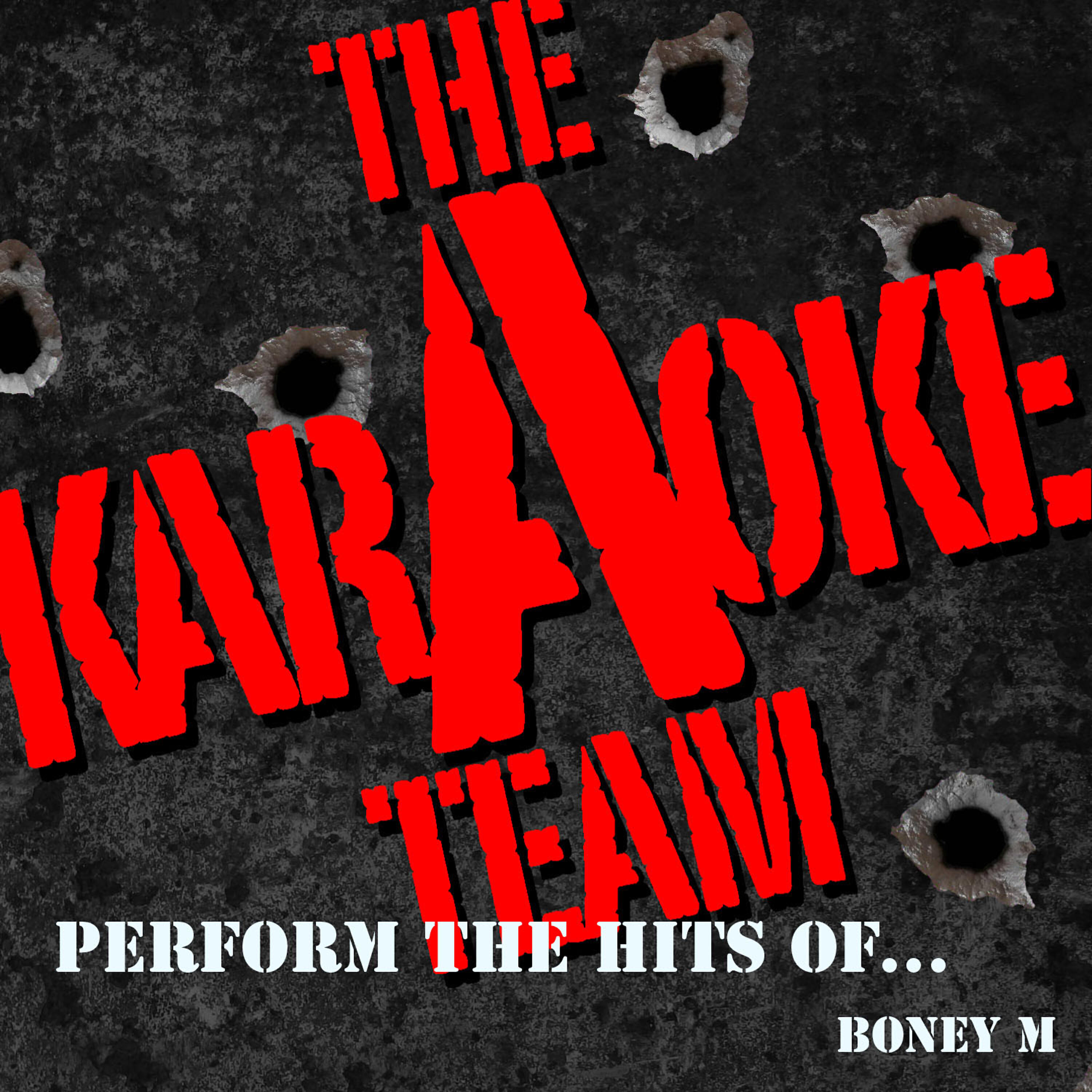 Альбом The Karaoke a Team Perform the Hits of Boney M исполнителя Karaoke A Team