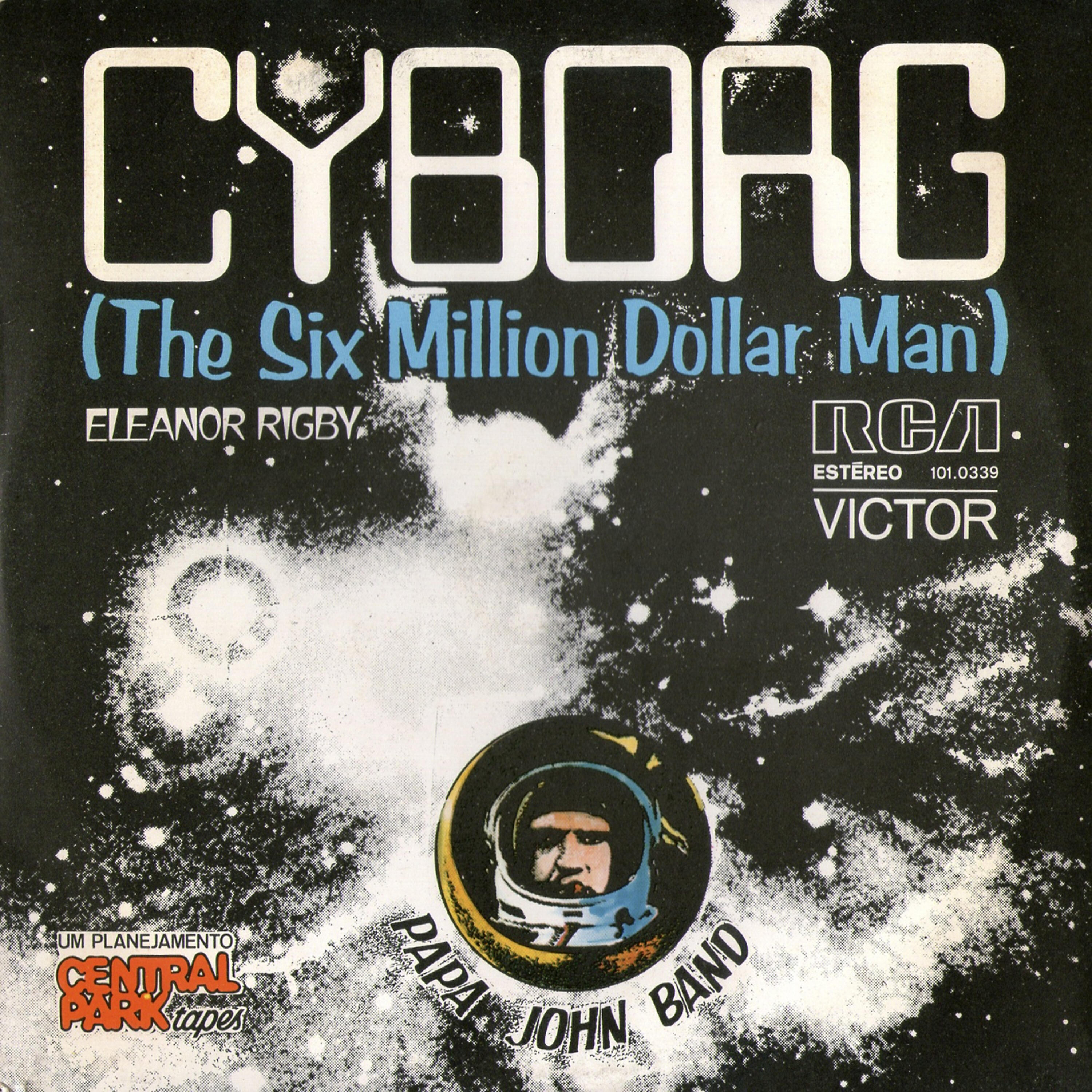 Papa John Band - Cyborg (The Six Million Dollar Man)