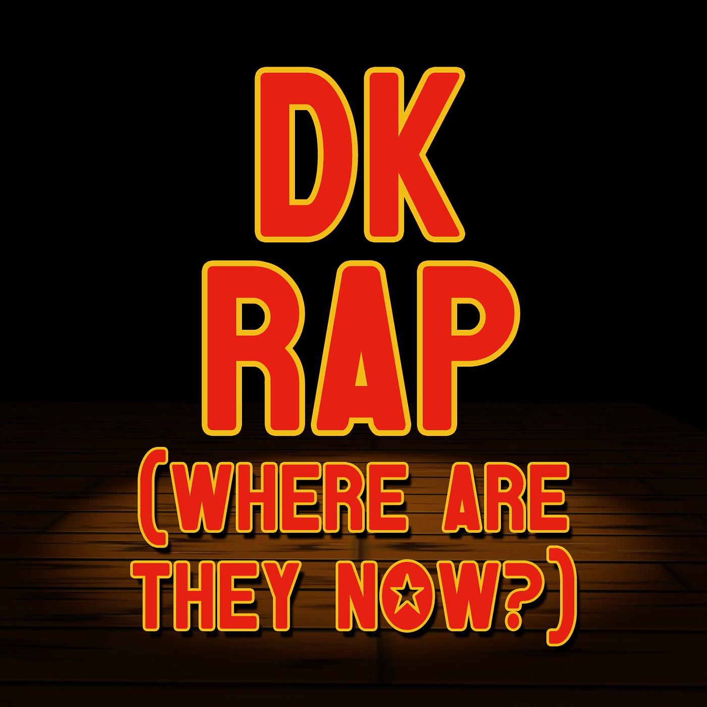 Постер альбома Dk Rap (Where Are They Now?)