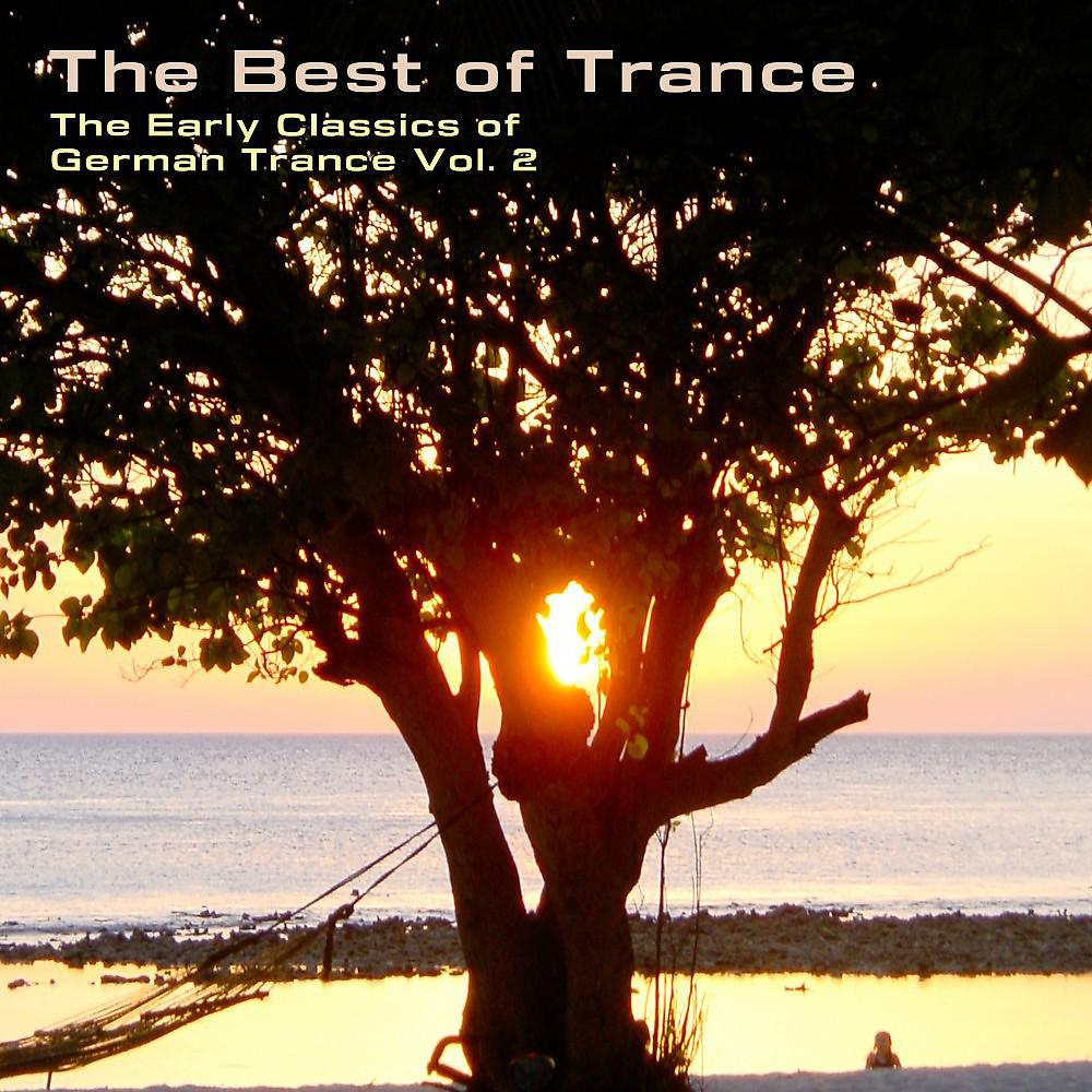 Постер альбома The Best of Trance - The Early Classics of German Trance, Vol. 2