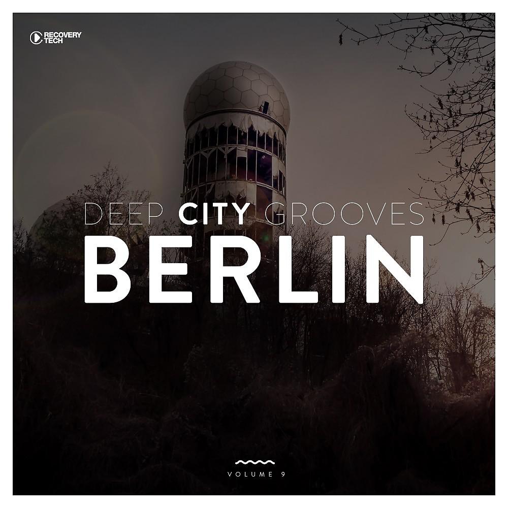 Постер альбома Deep City Grooves Berlin, Vol. 9