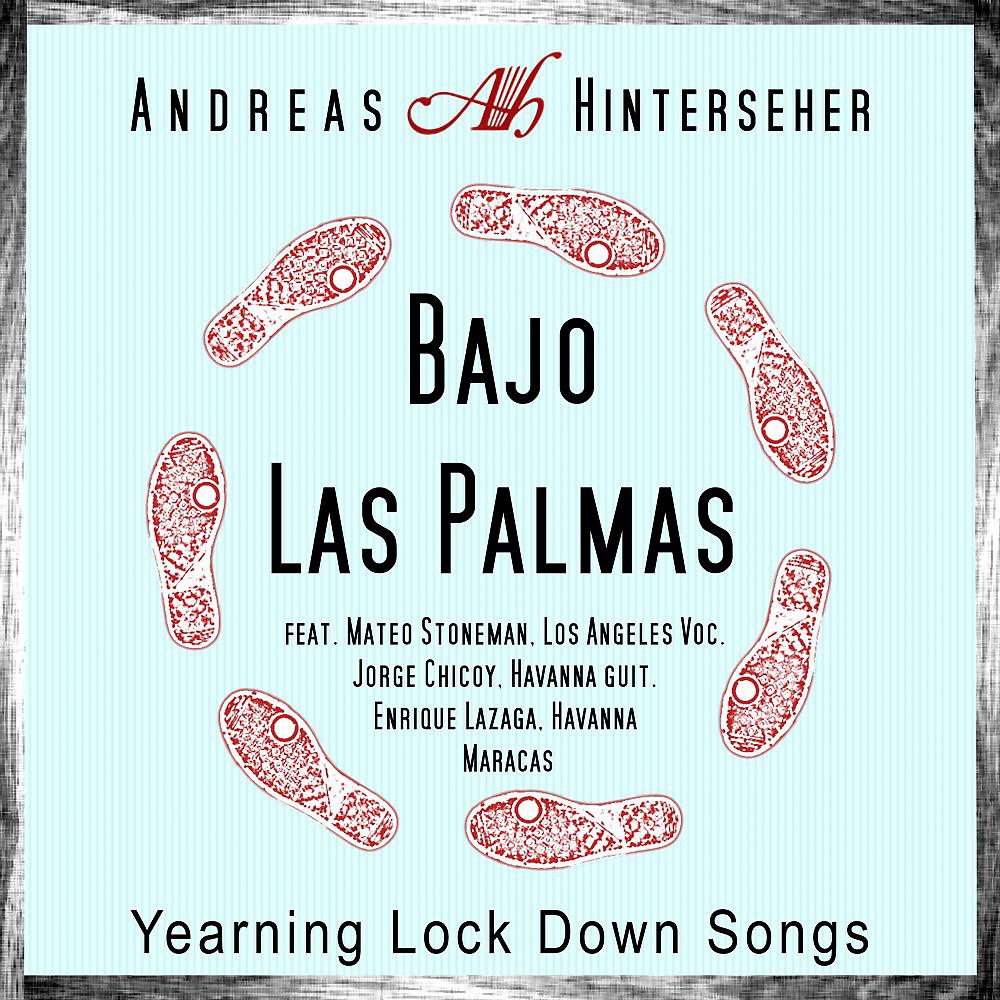 Постер альбома Bajo las Palmas (Yearning Lock Down Songs) [Yearning Lock Down Songs]