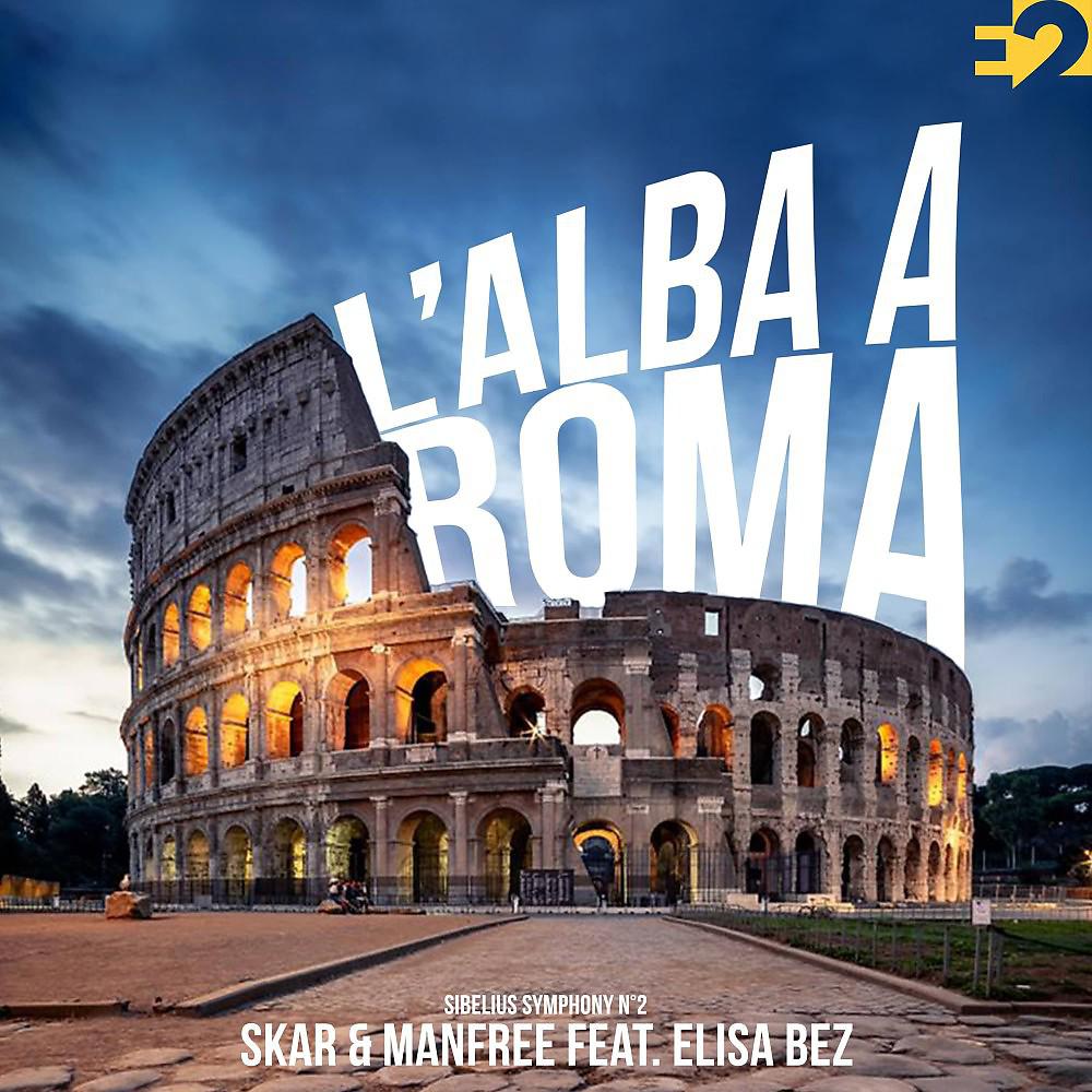 Постер альбома L' Alba A Roma (Sibelius Symphony N°2)