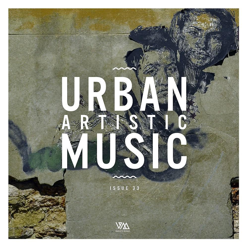 Постер альбома Urban Artistic Music Issue 33