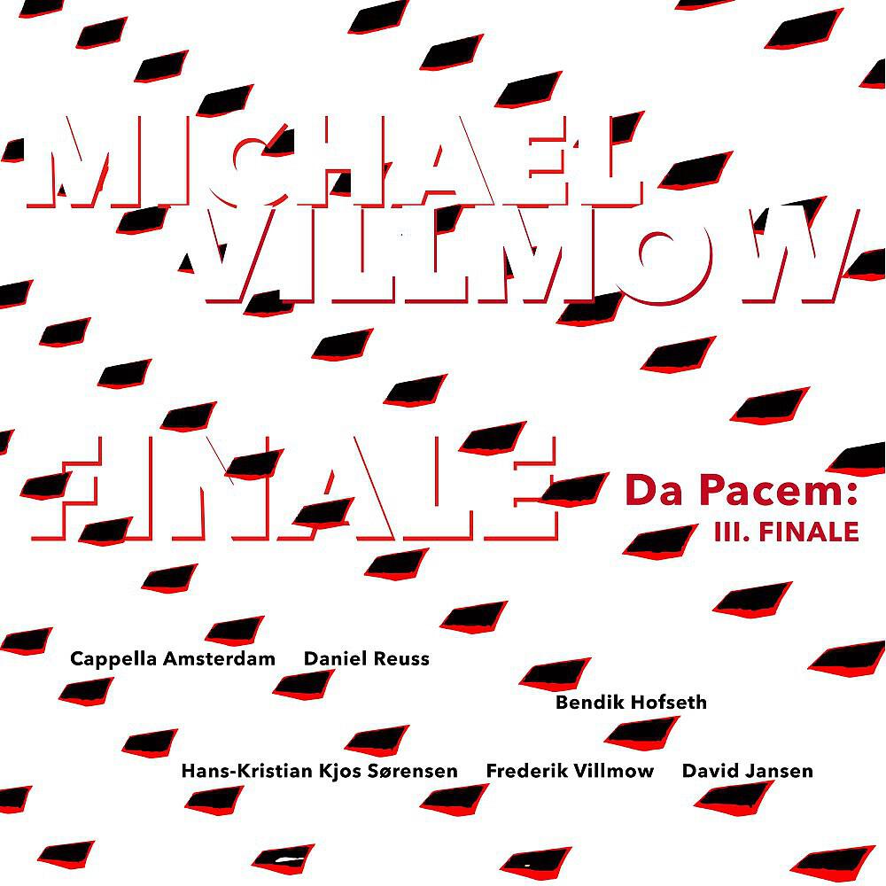 Michael Villmow - Da Pacem: III. Finale