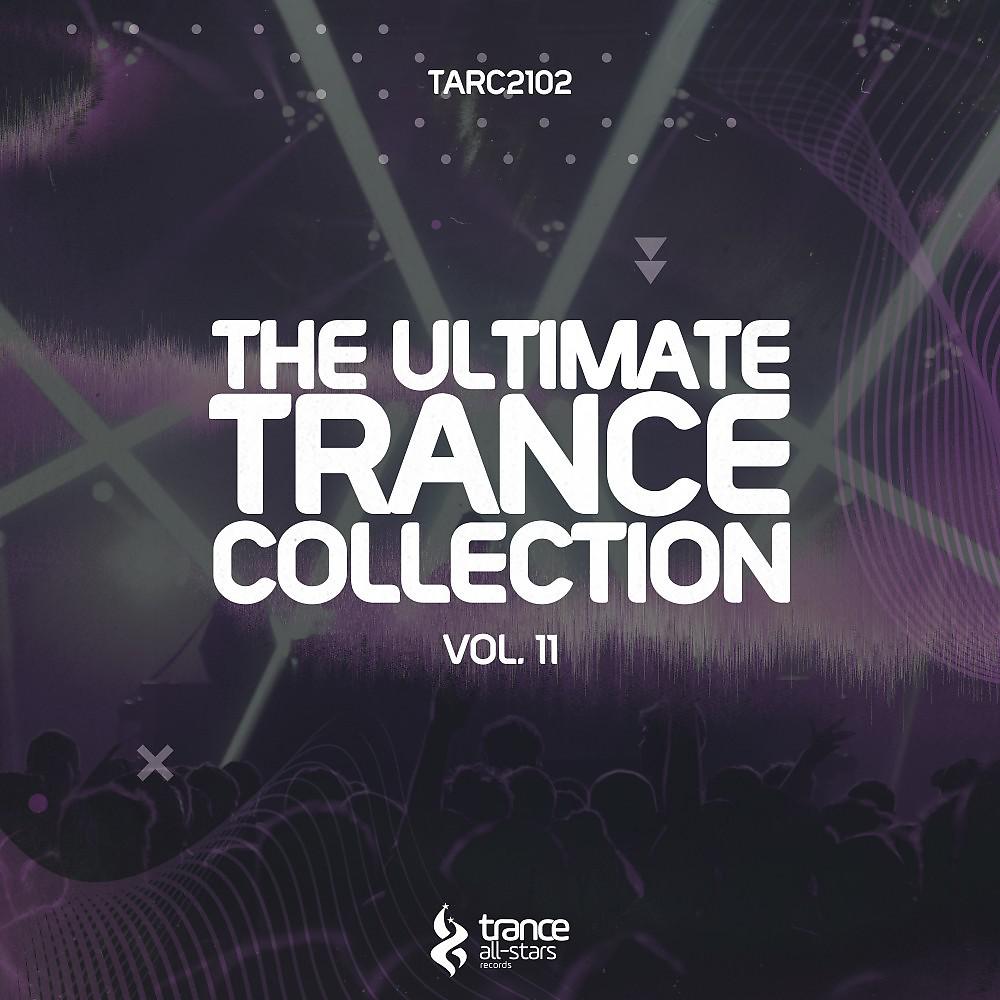 Постер альбома The Ultimate Trance Collection, Vol. 11