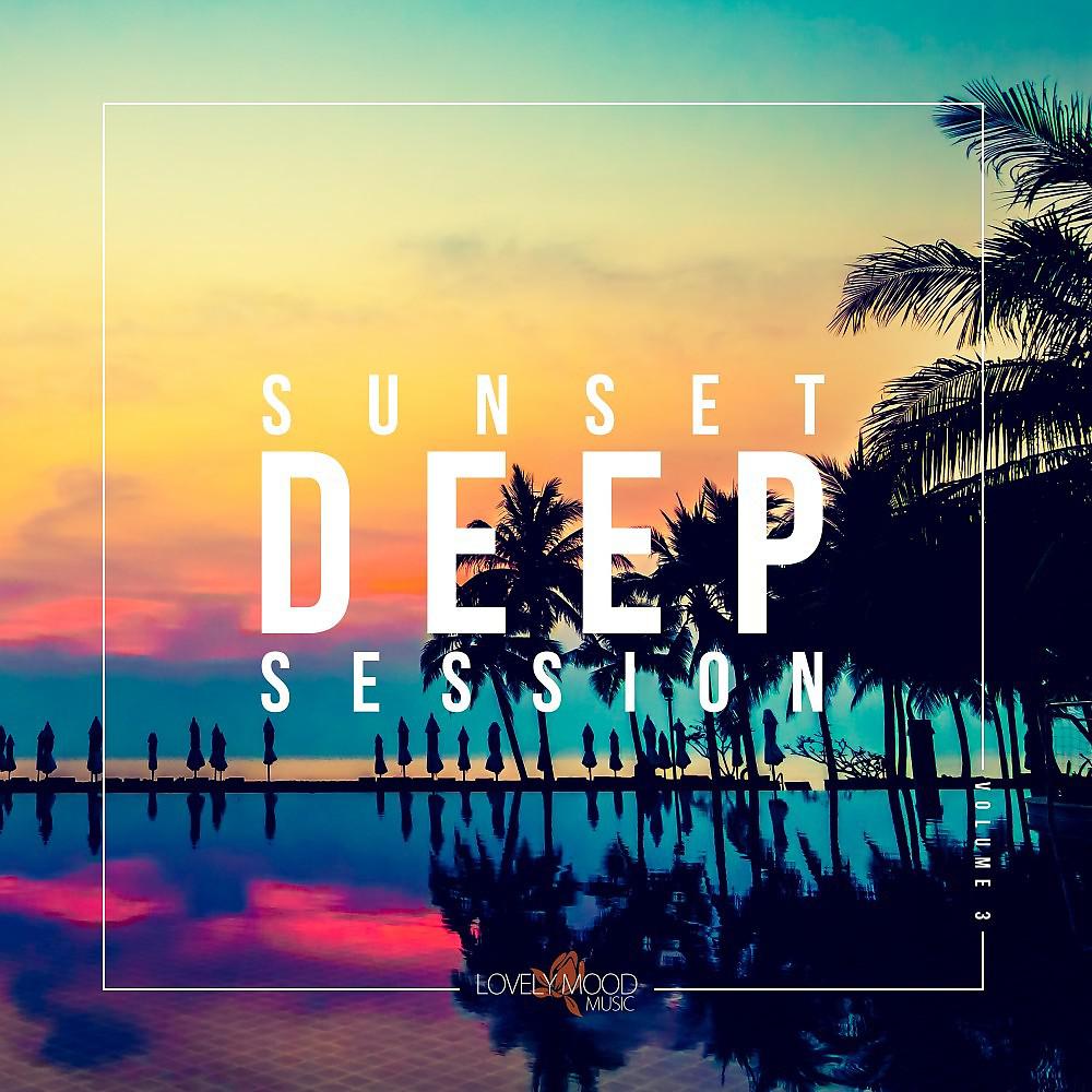 Постер альбома Sunset Deep Session, Vol. 3