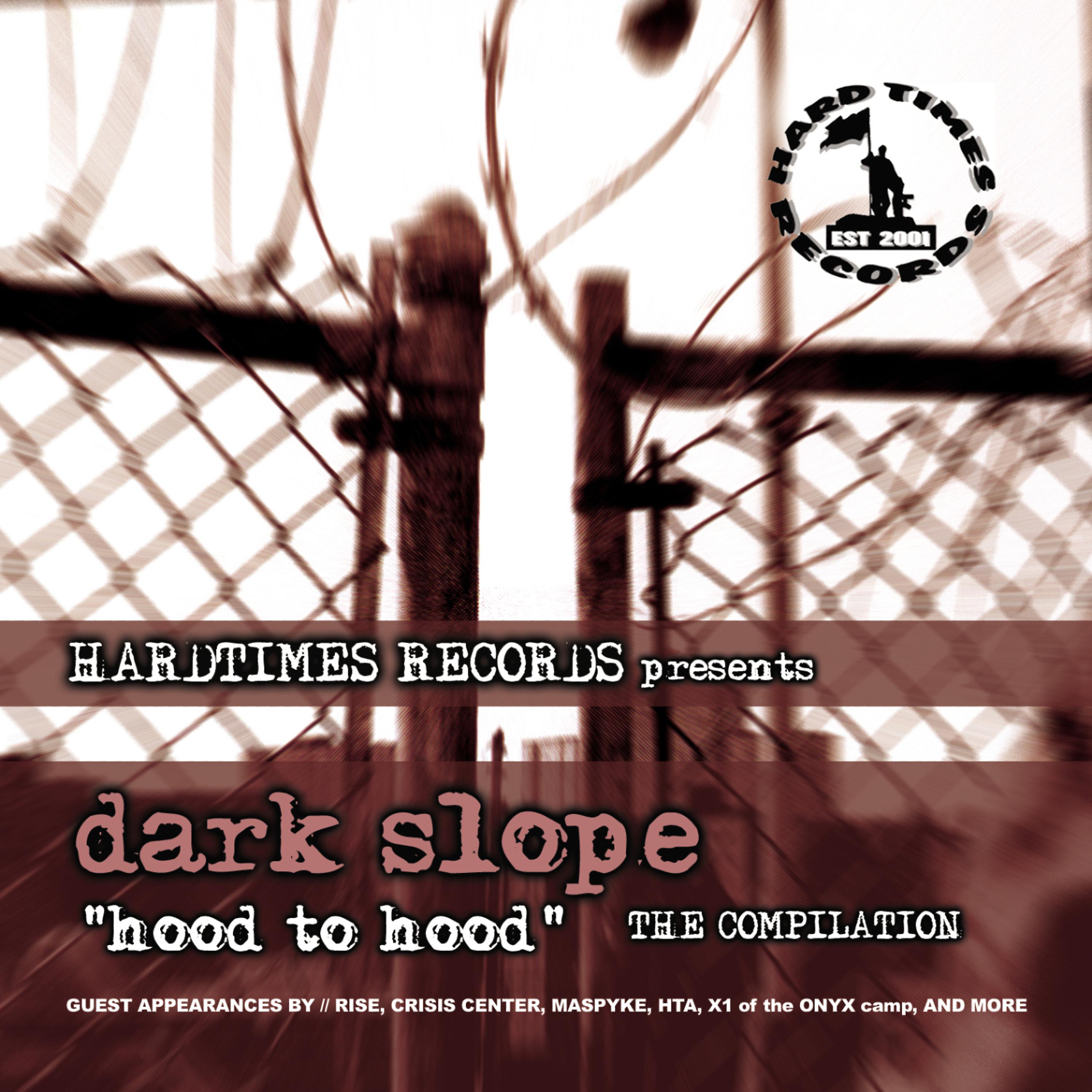 Постер альбома Dark Slope - Hood to Hood: The Compilation
