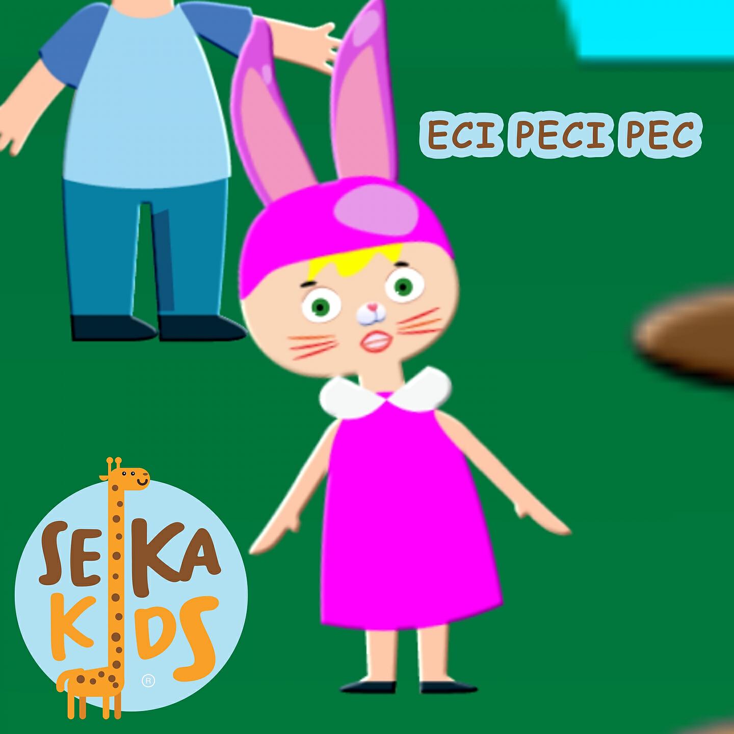 Seka Kids - Eci Peci Pec