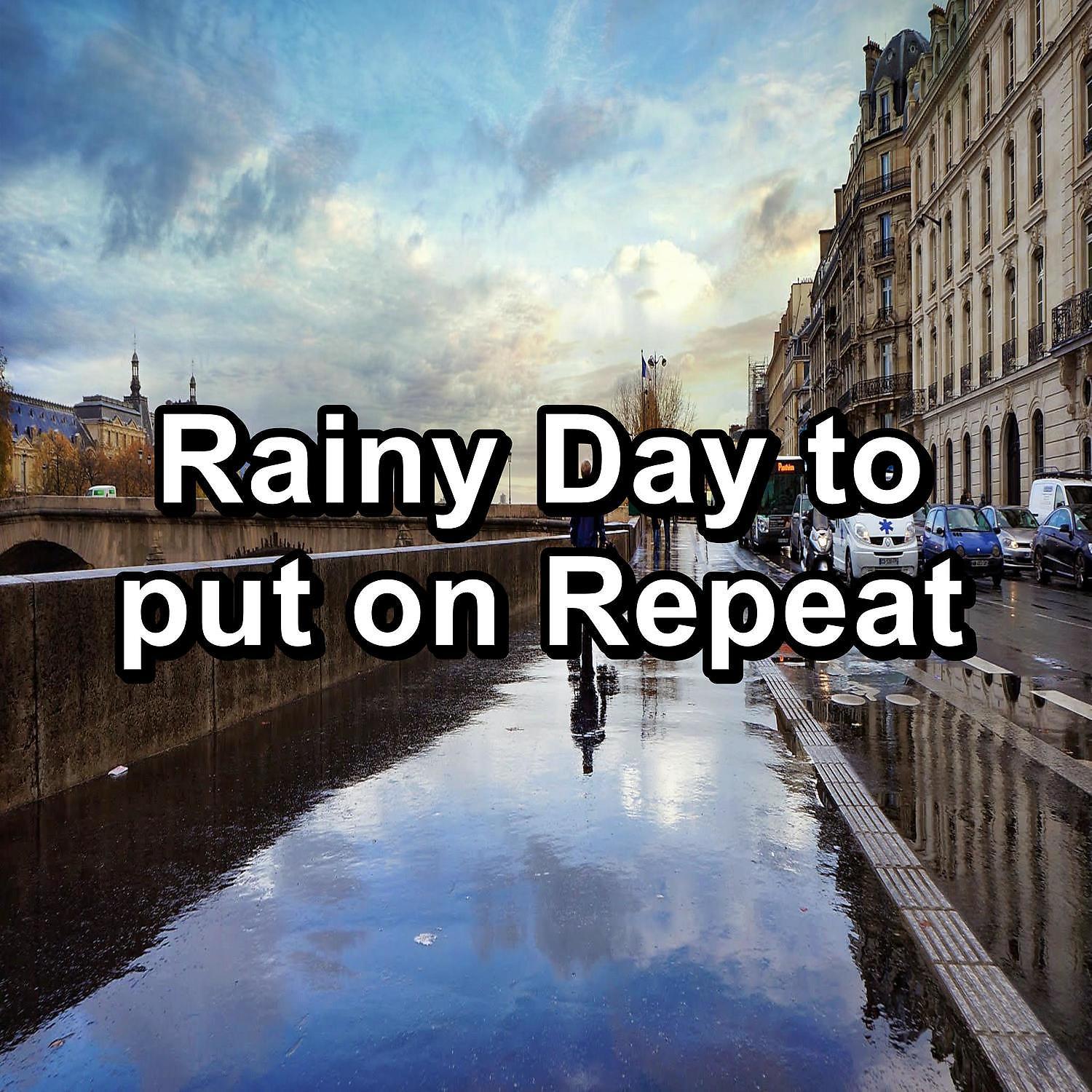 Постер альбома Rainy Day to put on Repeat