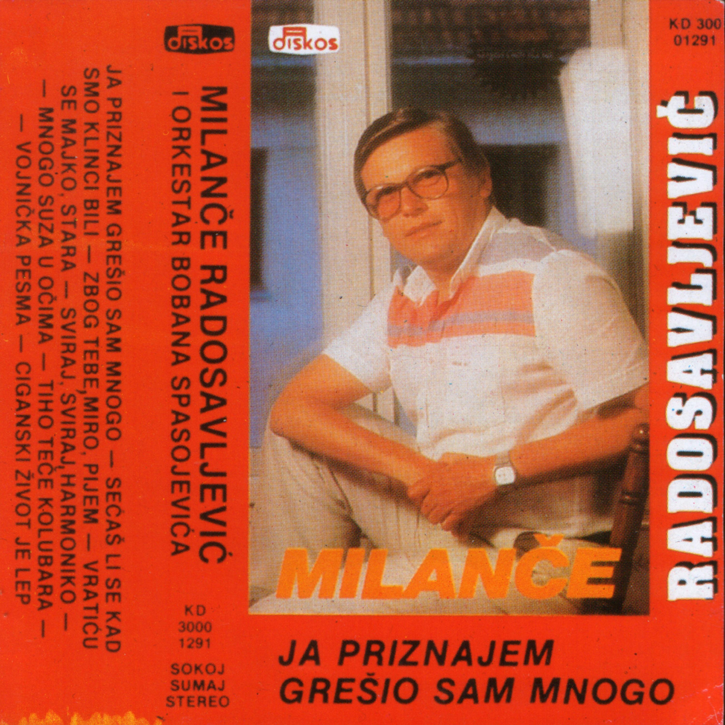 Milance Radosavljevic - Ja Priznajem Gresio Sam Mnogo