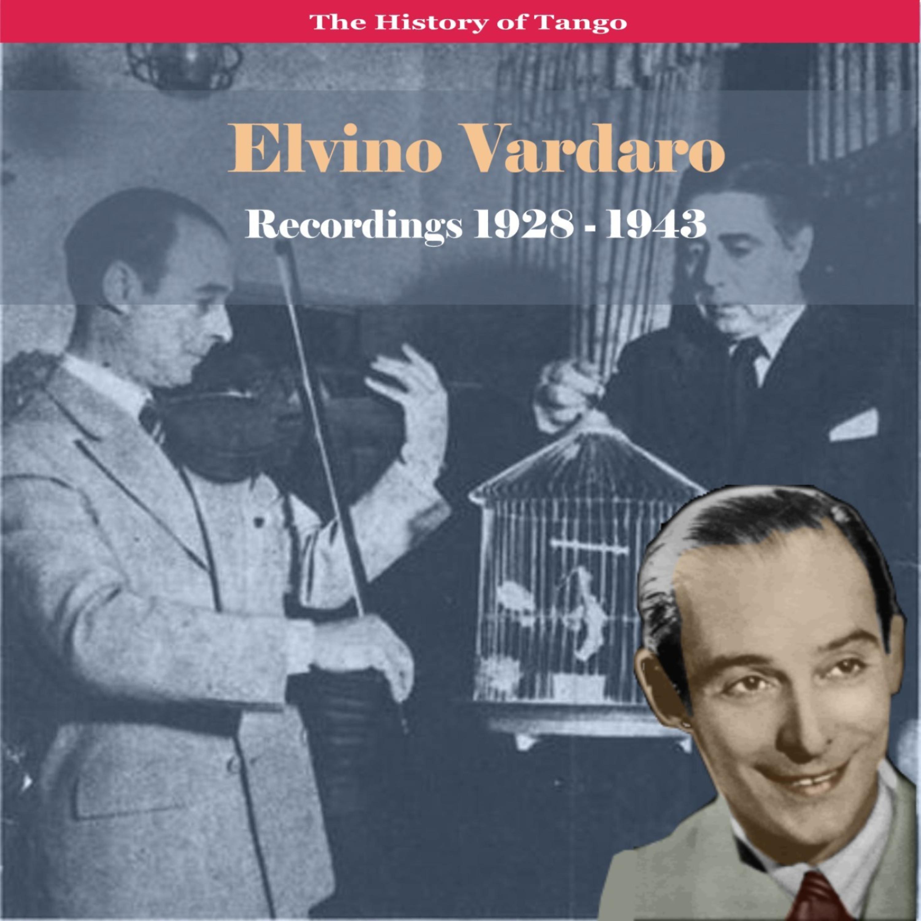 Постер альбома The History of Tango - The Great Violin of Tango / Elvino Vardaro - Recordings 1928-1943