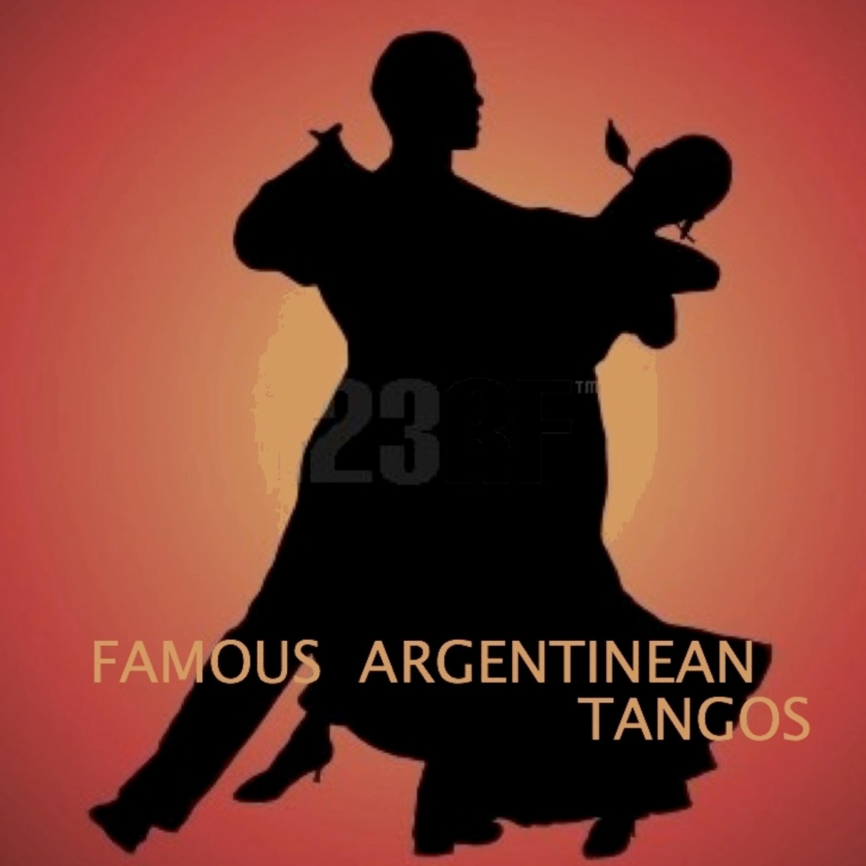 Постер альбома Famous Argentinean Tangos (Tangos from Argentina)