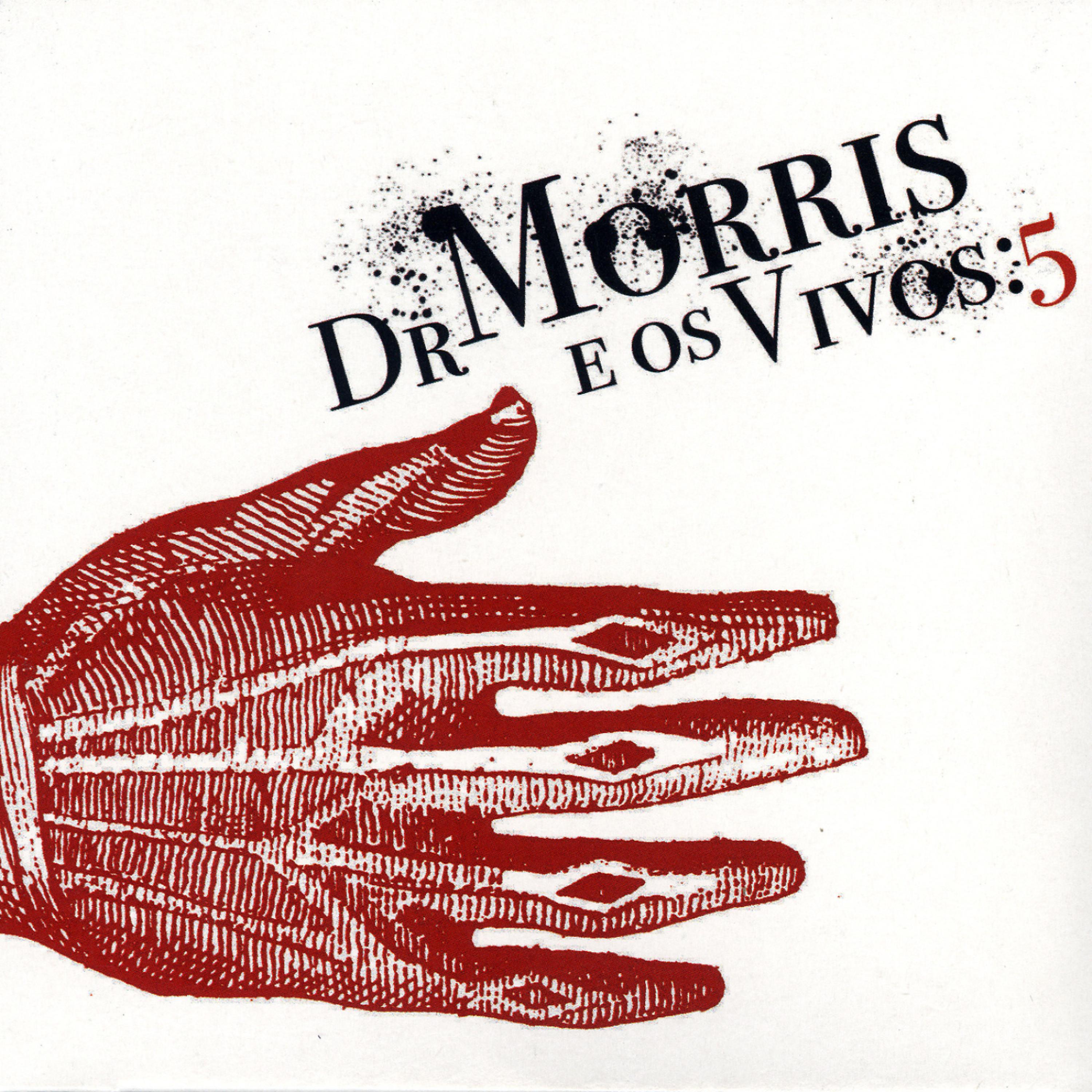 Постер альбома Dr. Morris e Os Vivos: 5