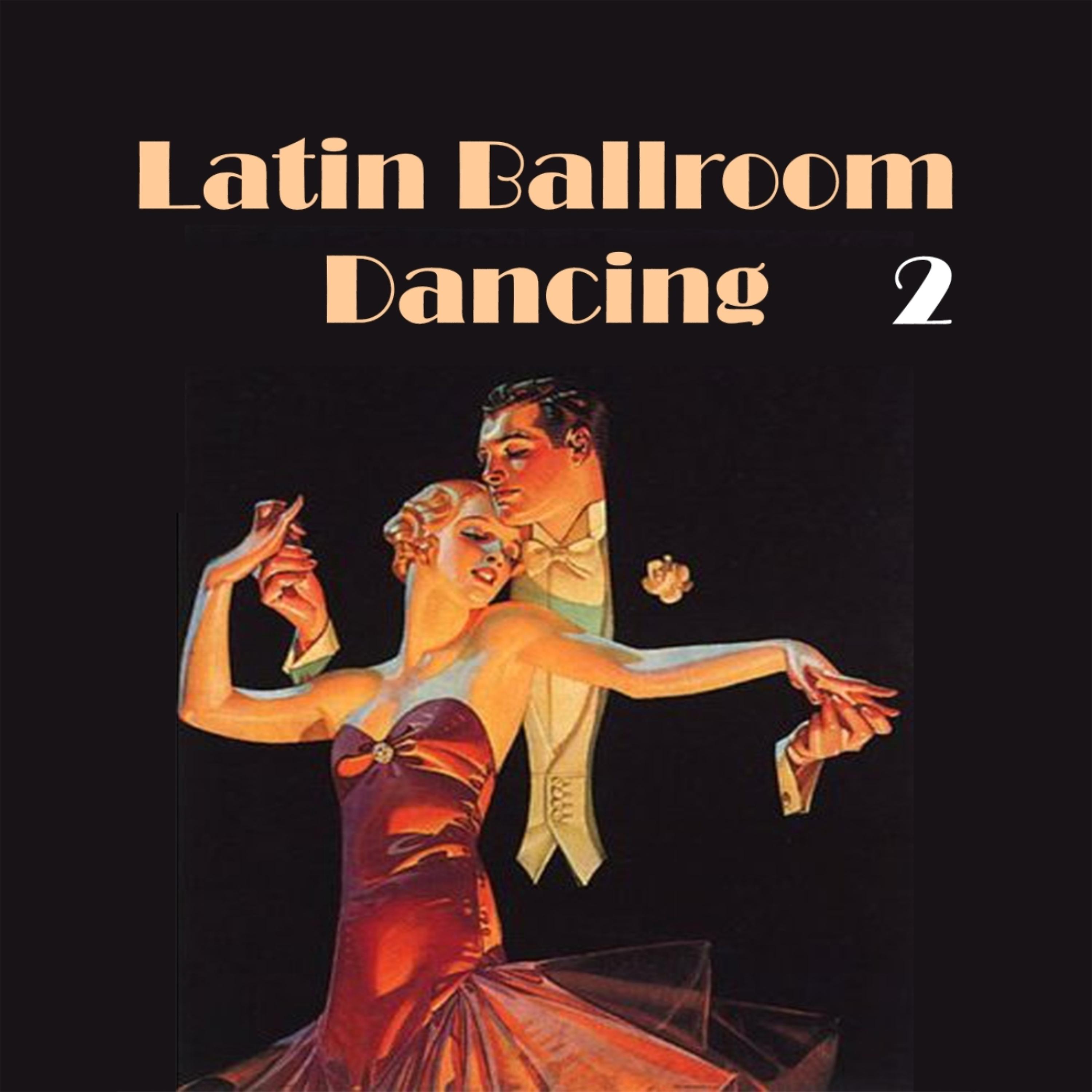 Постер альбома Latin Ballroom Dancing, Vol. 2