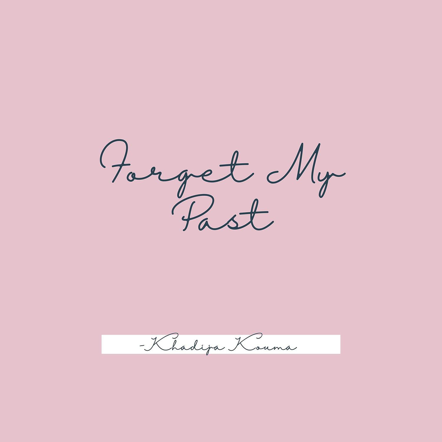Khadija Kouma - Forget My Past