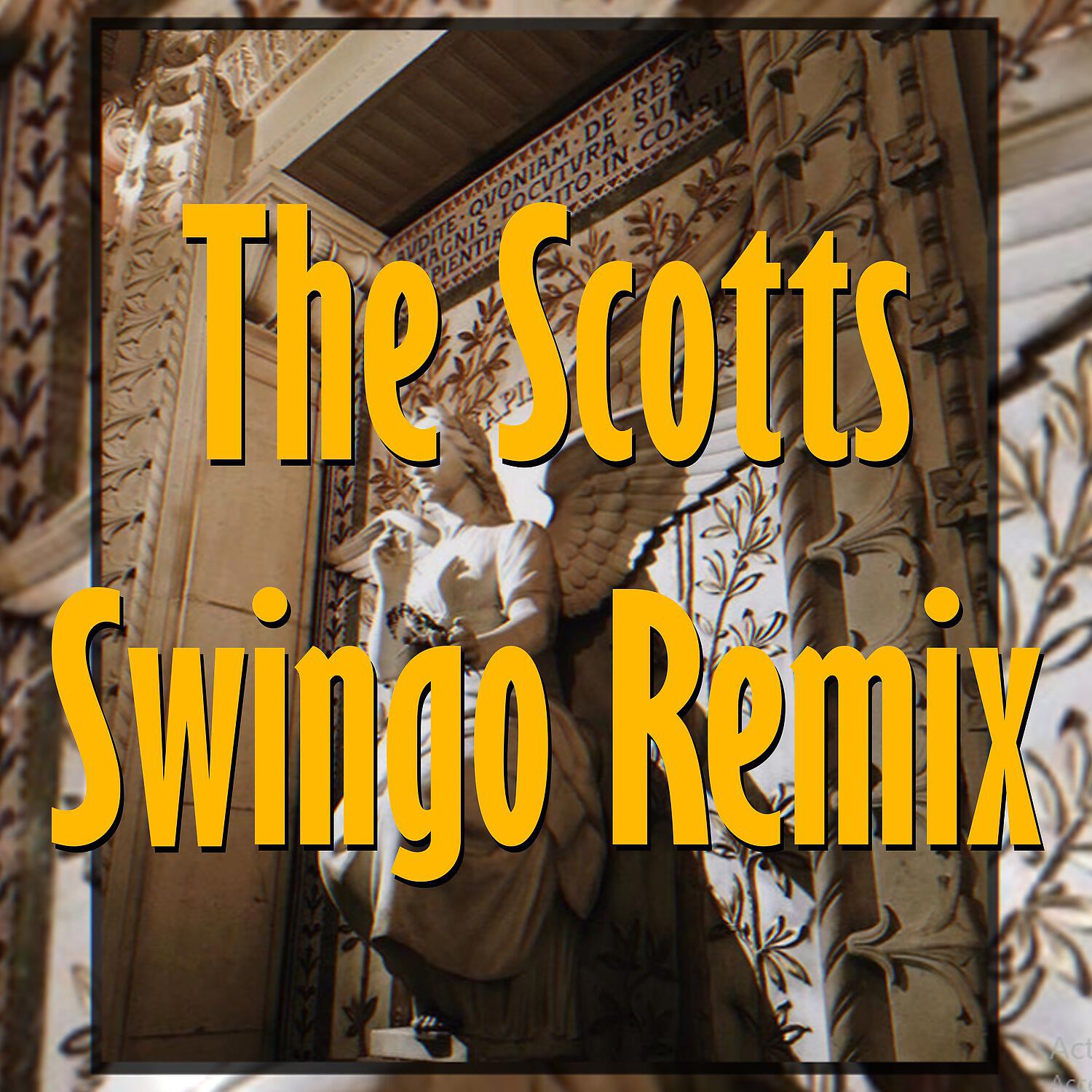 Swingo - The Scotts (Remix)