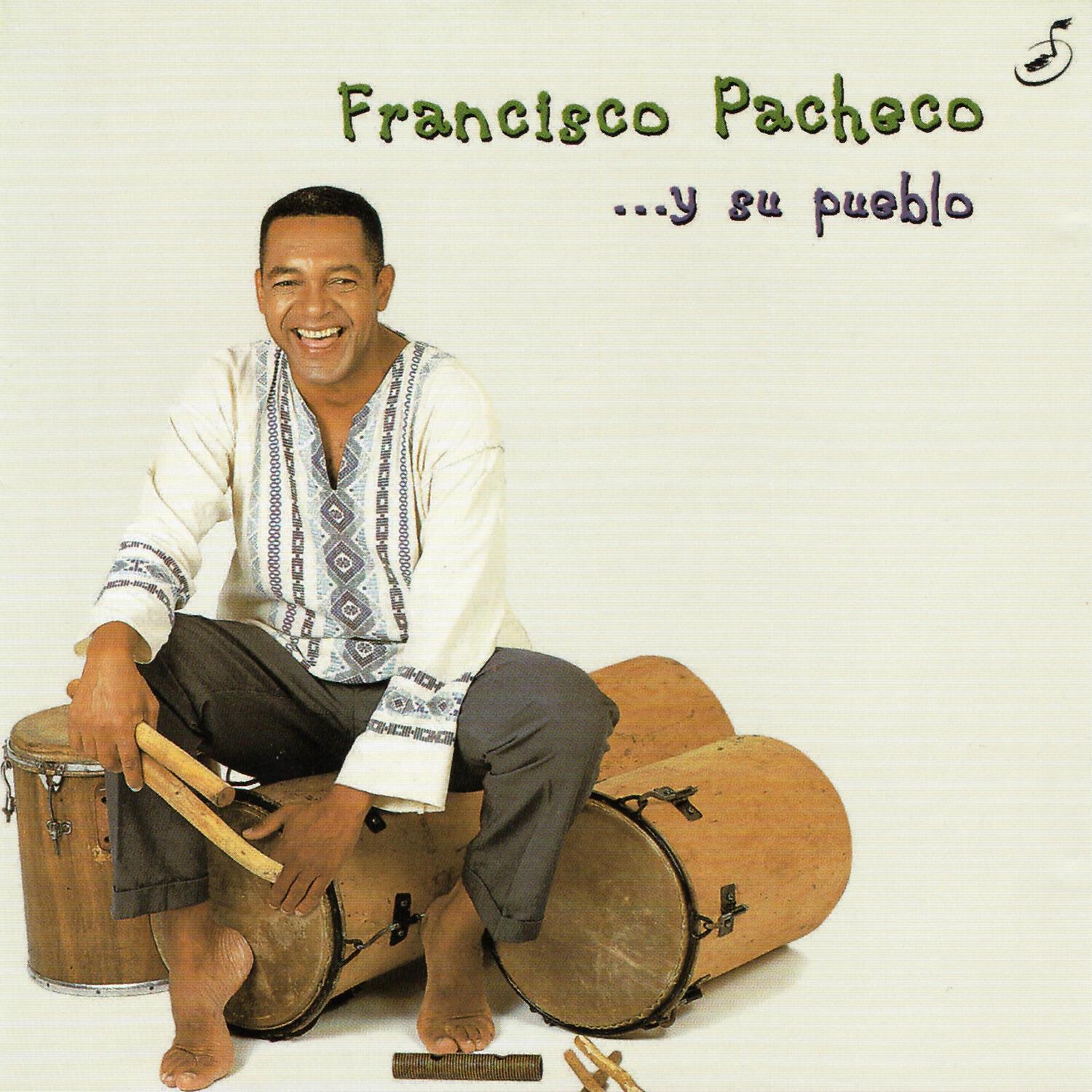 Francisco Pacheco y su Pueblo - Yo la Vi Ayer Tarde