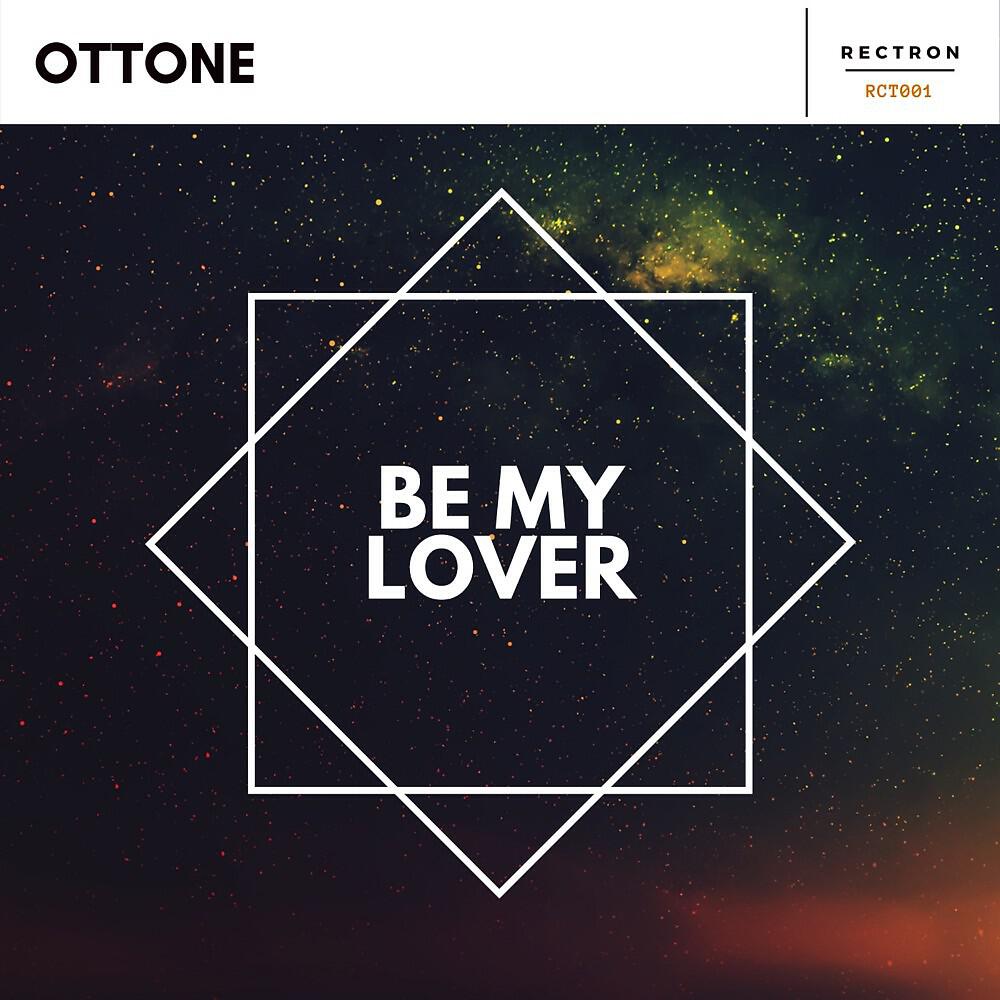 Ottone - Be My Lover