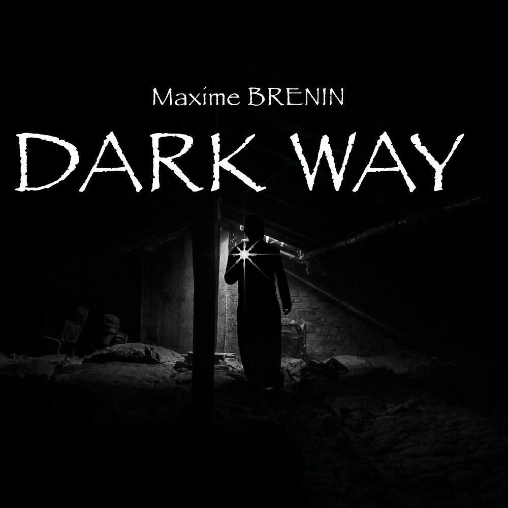 Maxime Brenin - Dark Way