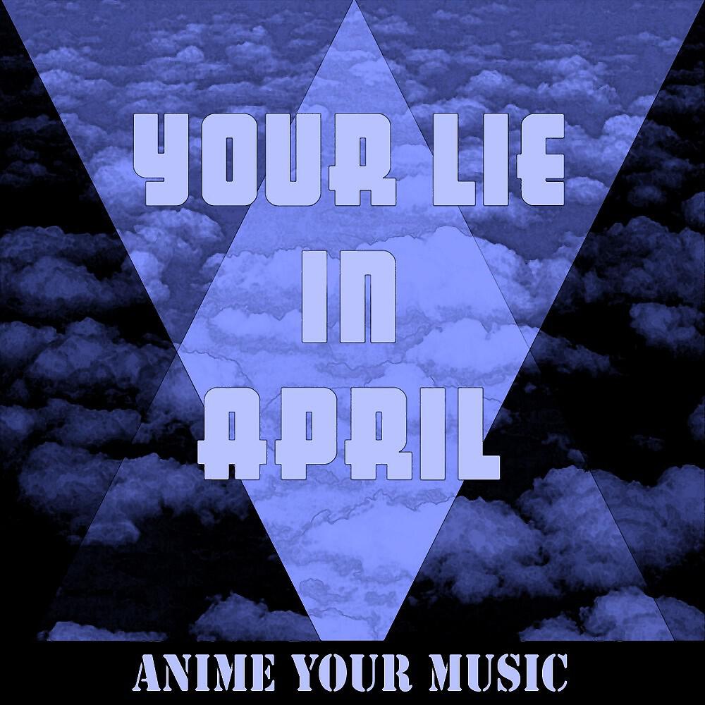 Anime Your Music - Uso to Honto