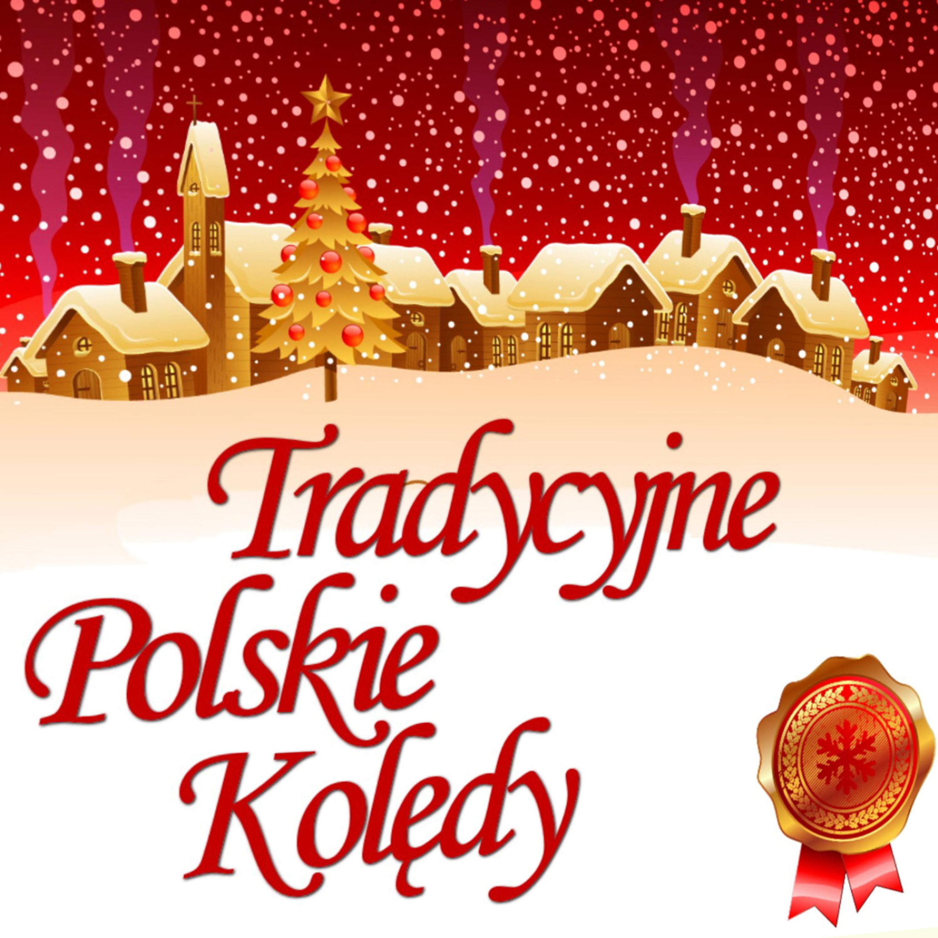 Постер альбома Tradycyjne Polskie Koledy / Traditional Polish Christmas Carols