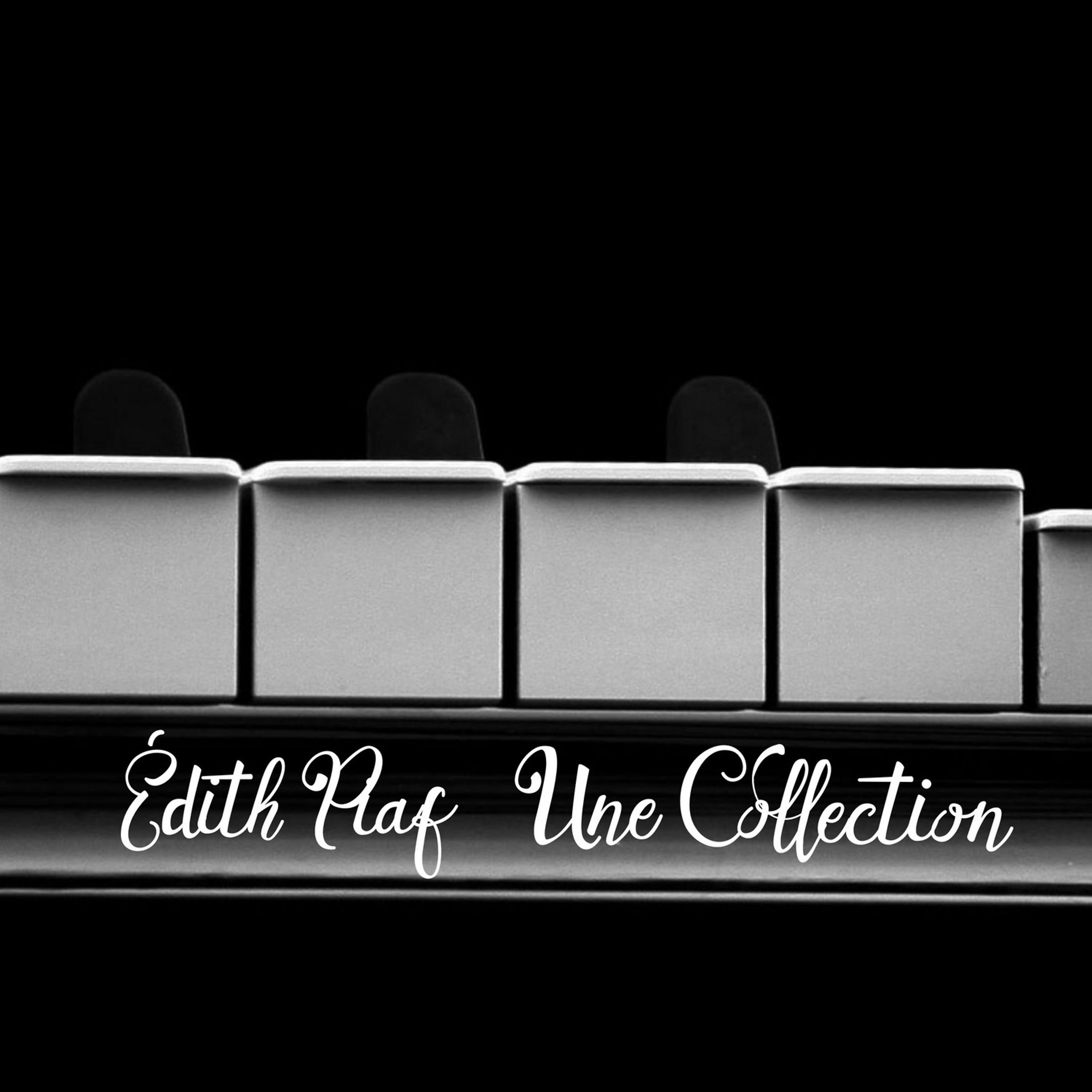 Постер альбома Edith Piaf - Une Collection