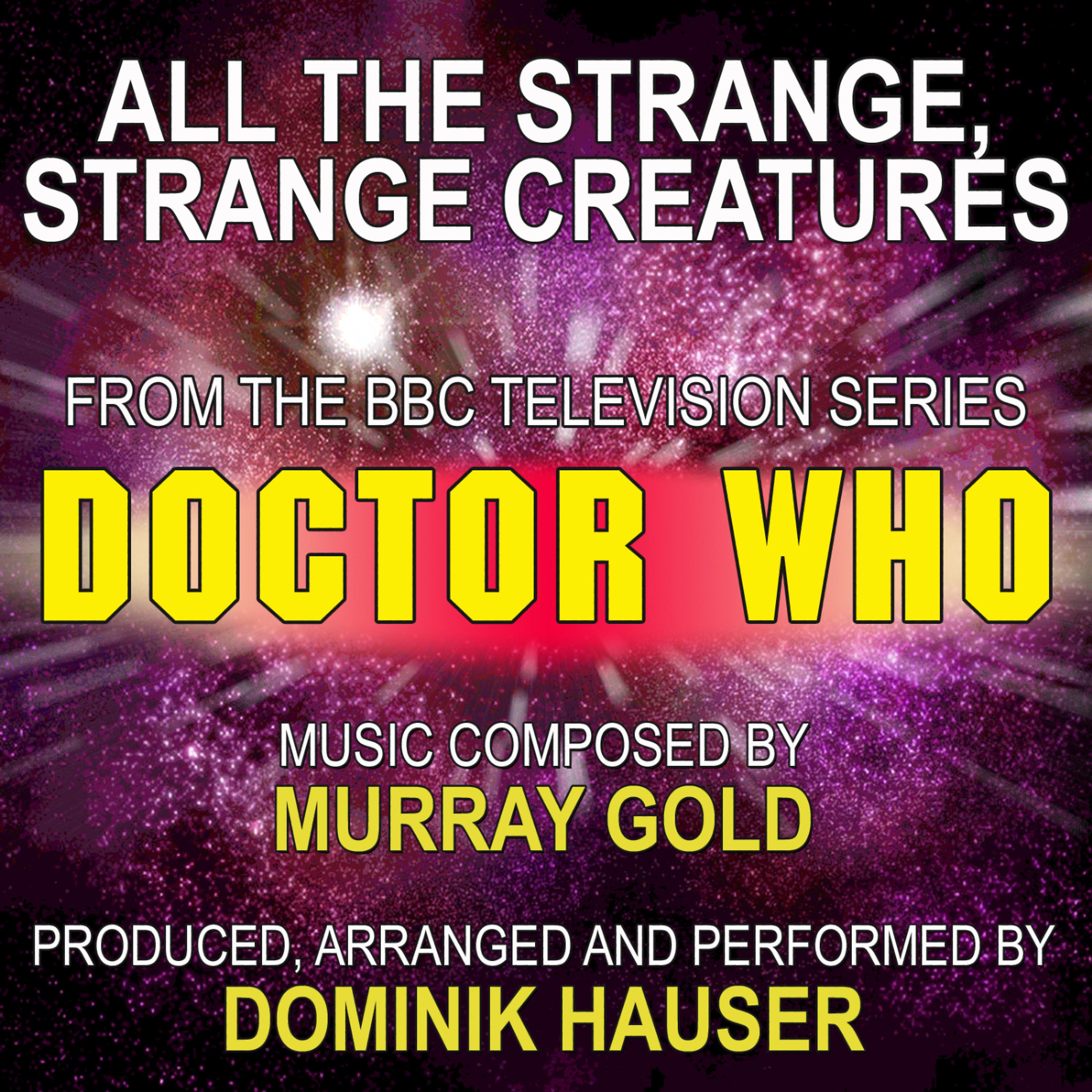 Постер альбома All The Strange, Strange Creatures (From the TV Series: Doctor Who) (Cover)