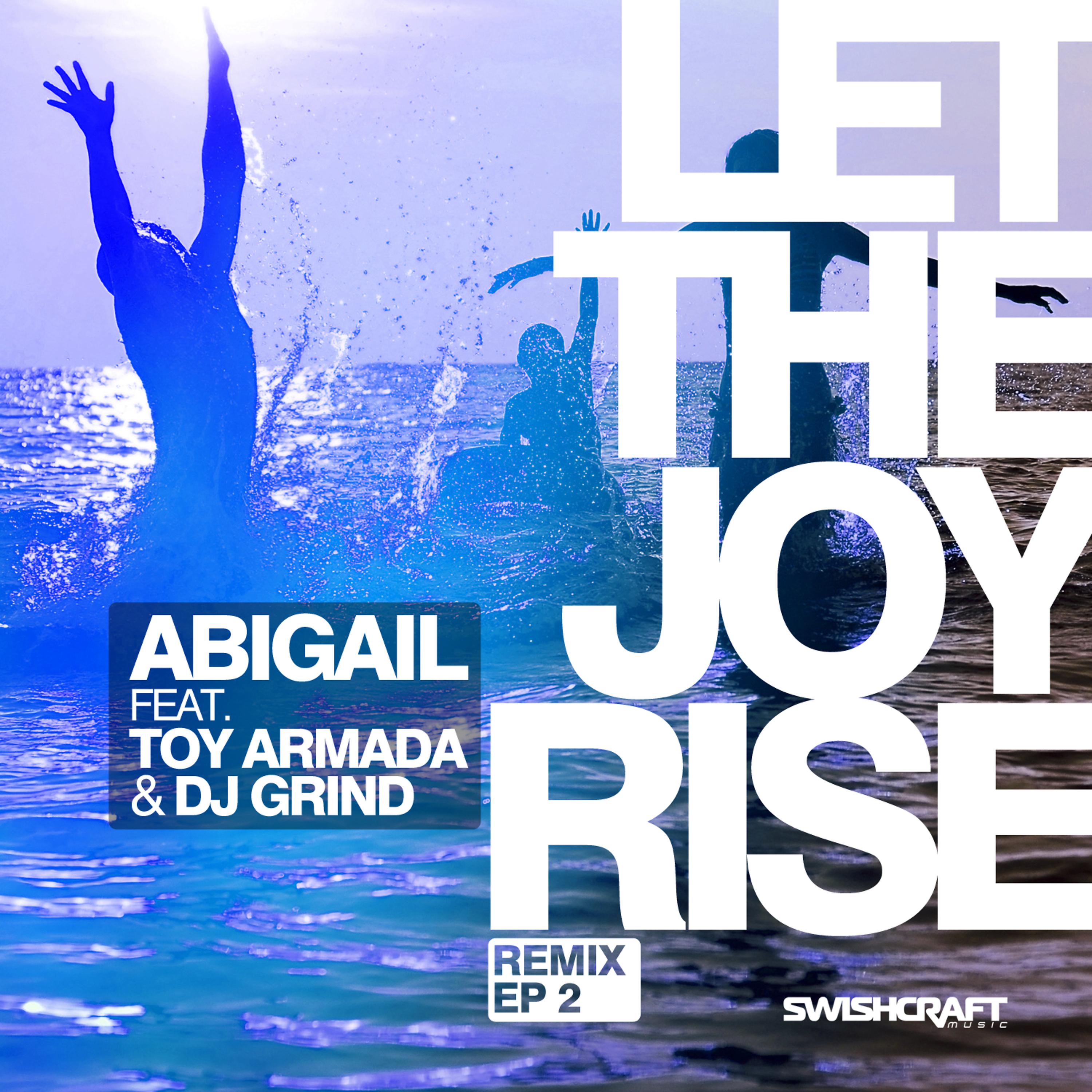 Постер альбома Let the Joy Rise (Remix EP 2)