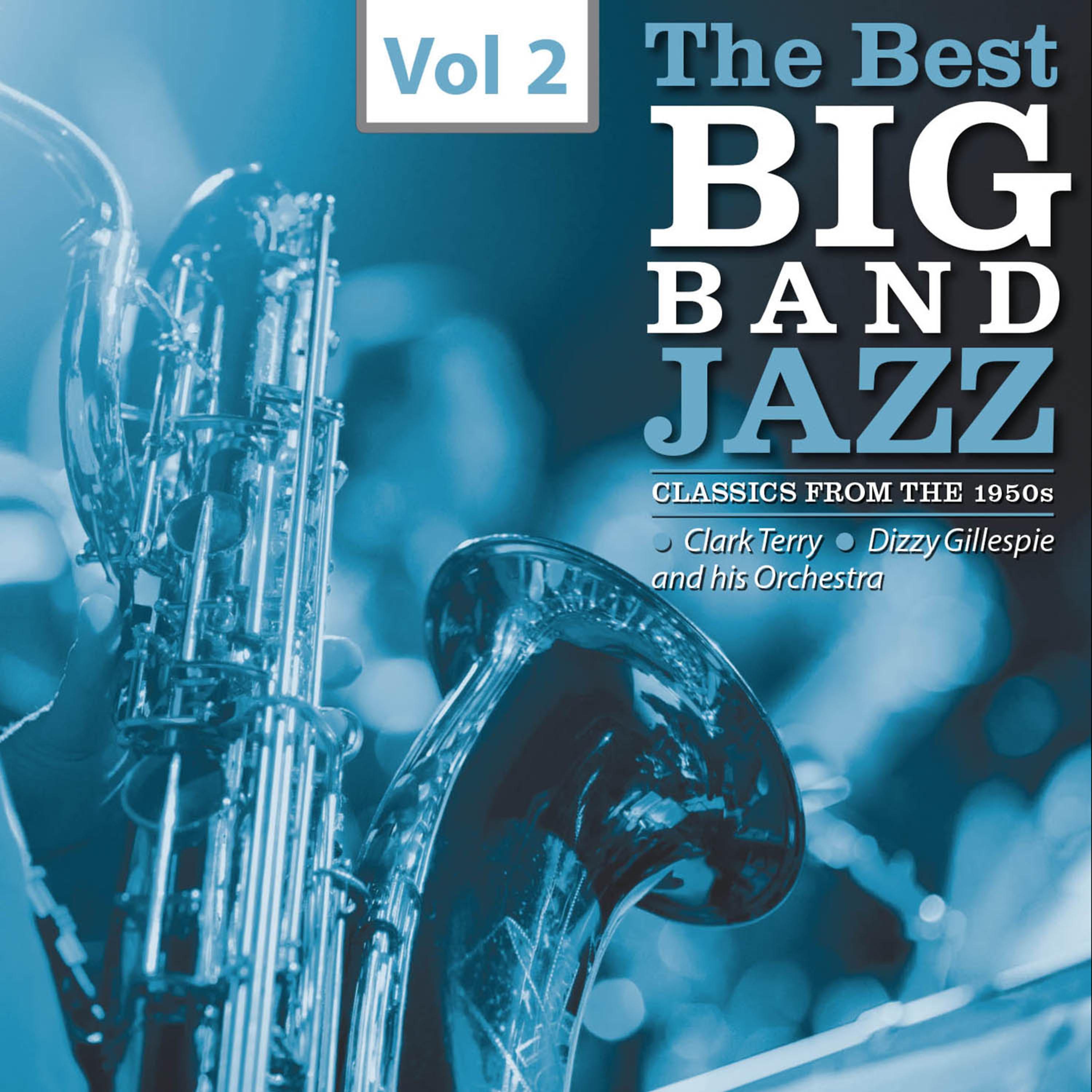 Постер альбома The Best Big Bands - Jazz Classics from the 1950s, Vol.2