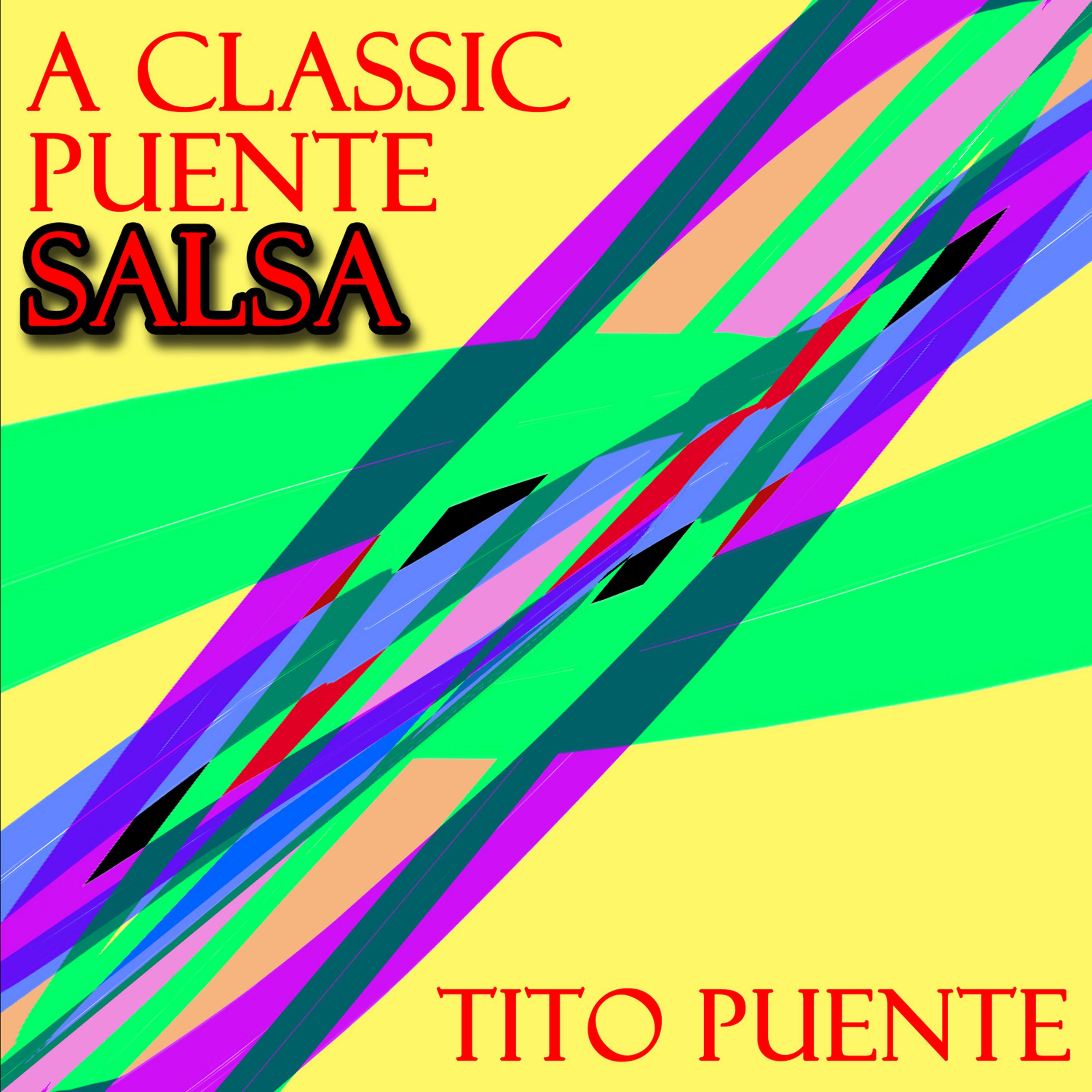 Постер альбома A Classic Puenté Salsa