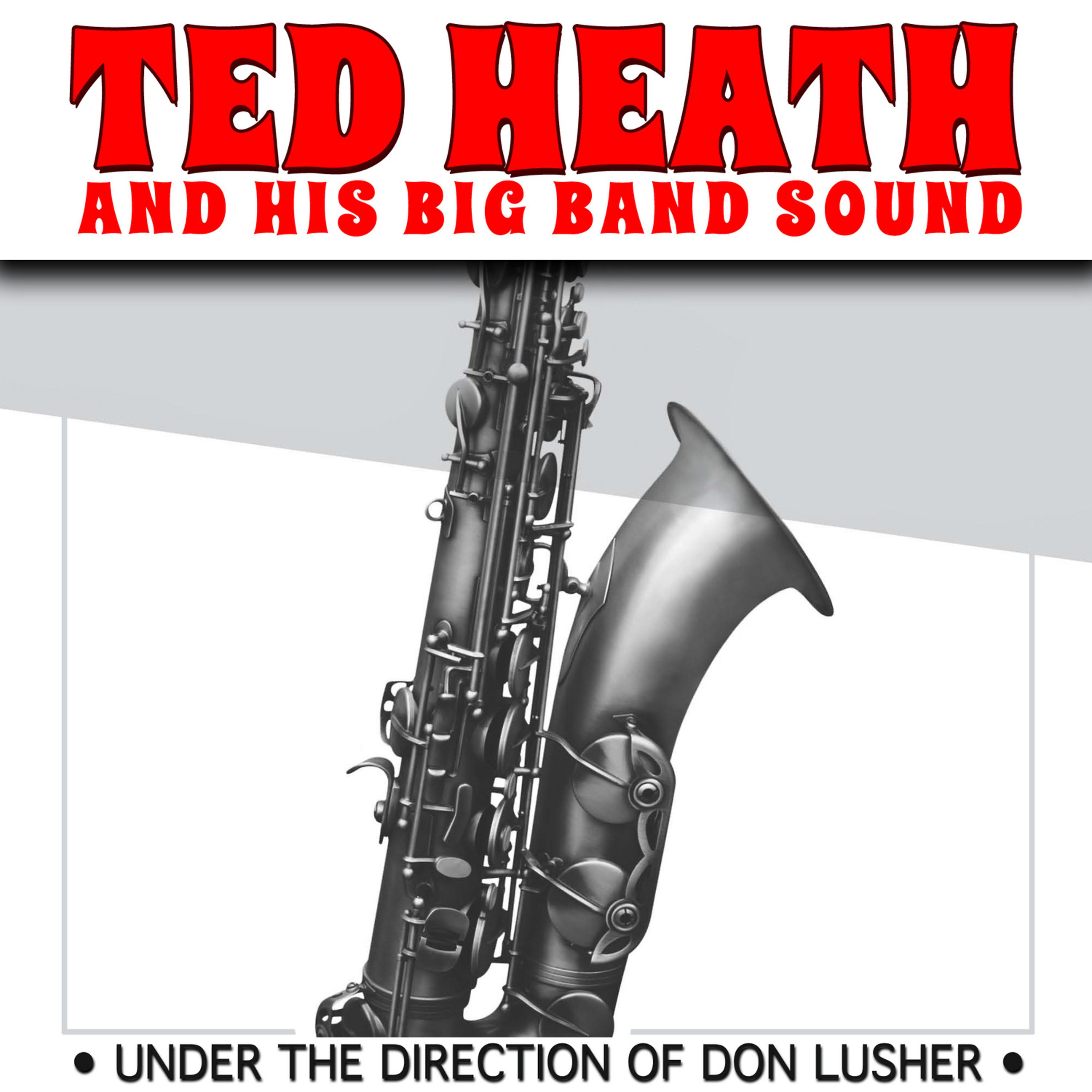 Постер альбома Ted Heath and His Big Band Sound