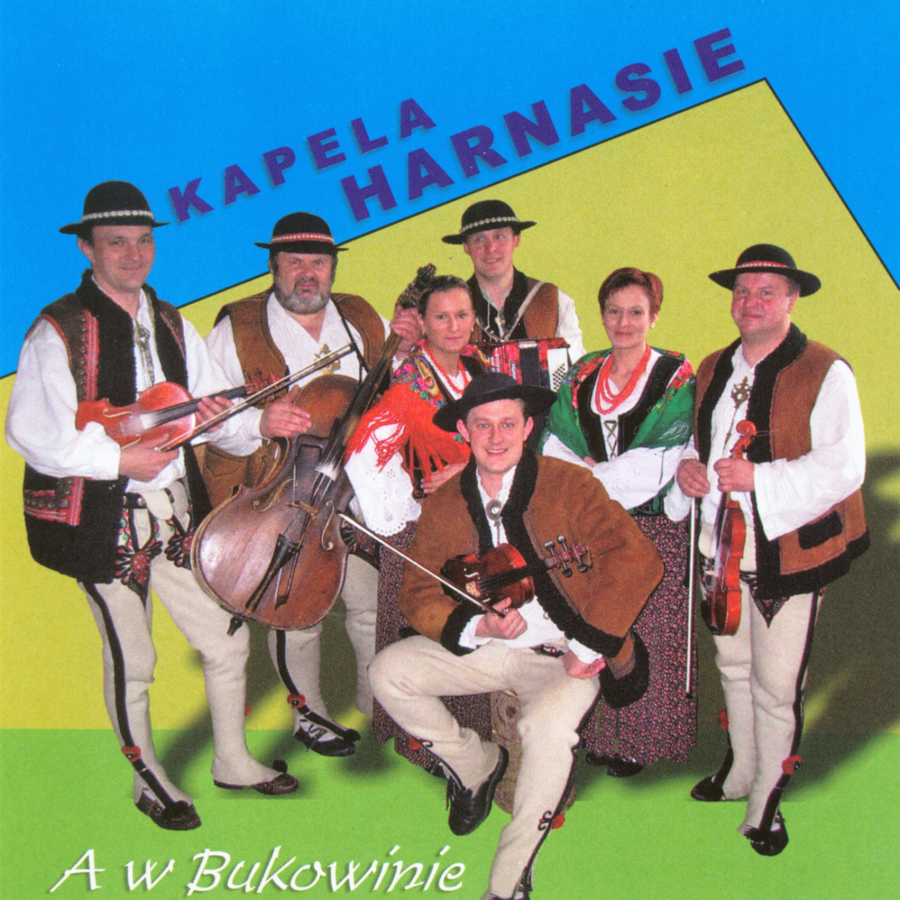 Kapela Harnasie - A w Bukowinie