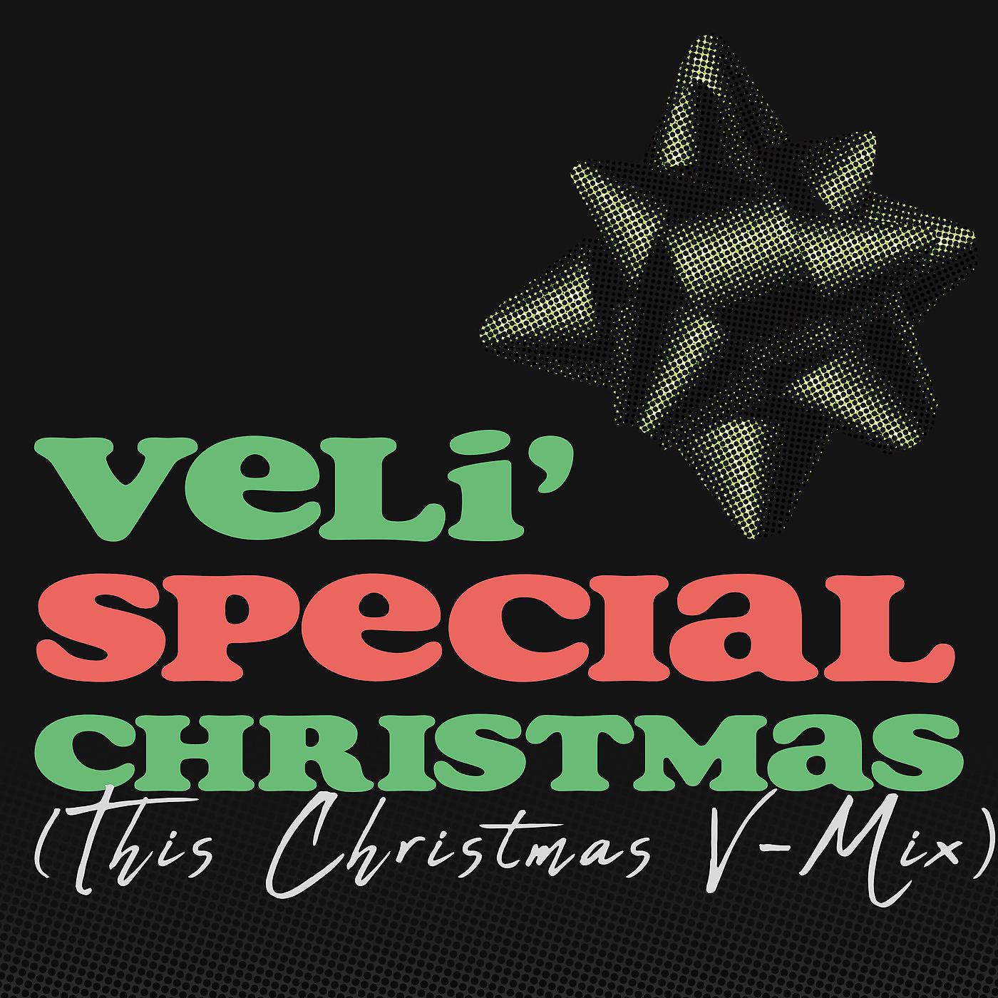 Постер альбома Veli' special Christmas (This Christmas V Mix)